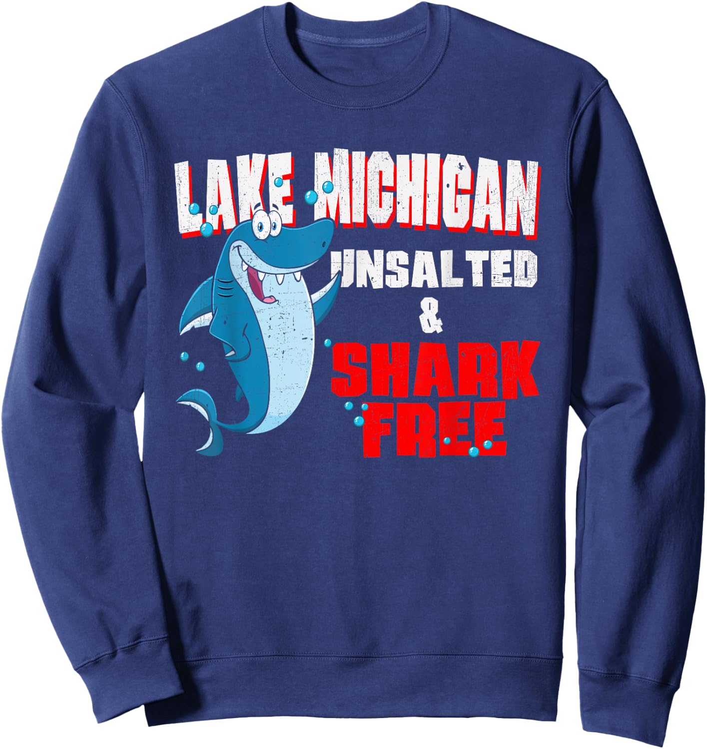 Retro Lake Michigan UnSalted & Shark Free Water Sweatshirt - Sweatshirt | Navy