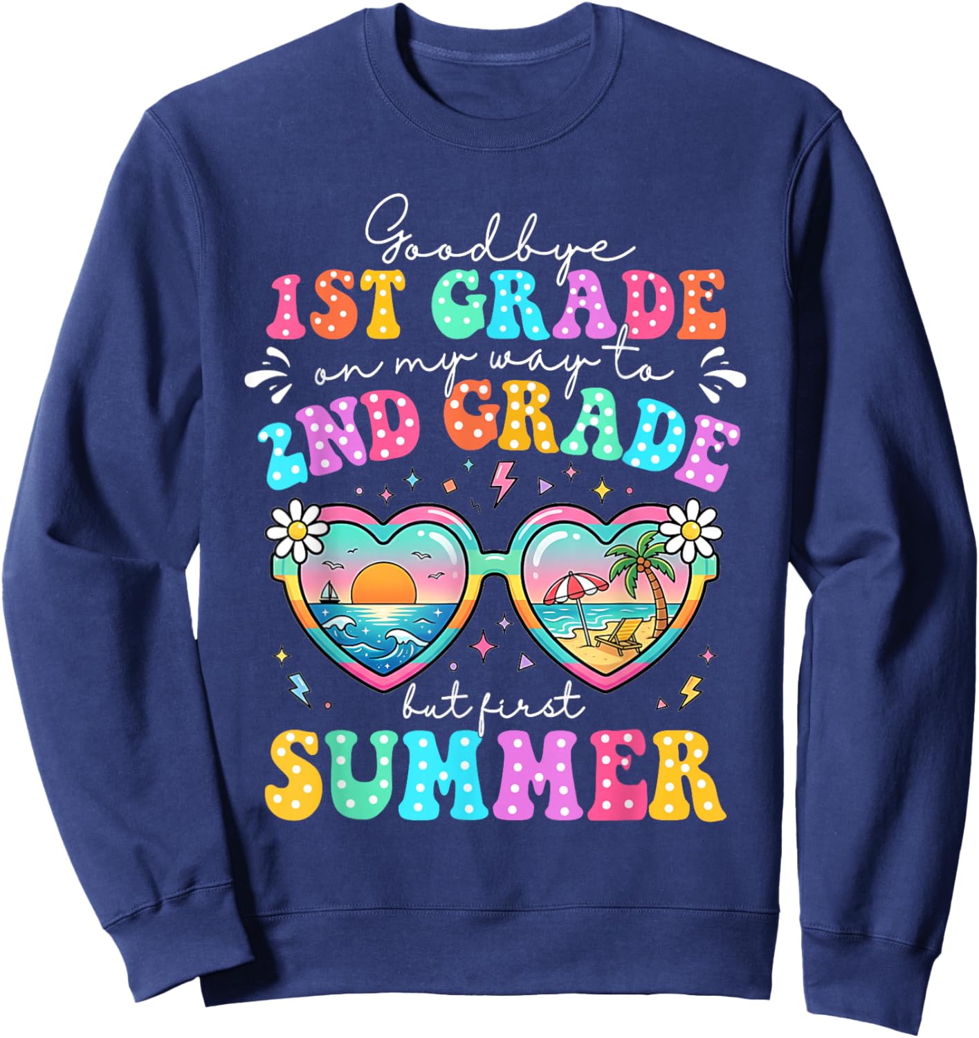 Goodbye 1st Grade Graduation to 2nd Grade First Summer Boys Sweatshirt - Sweatshirt | Navy