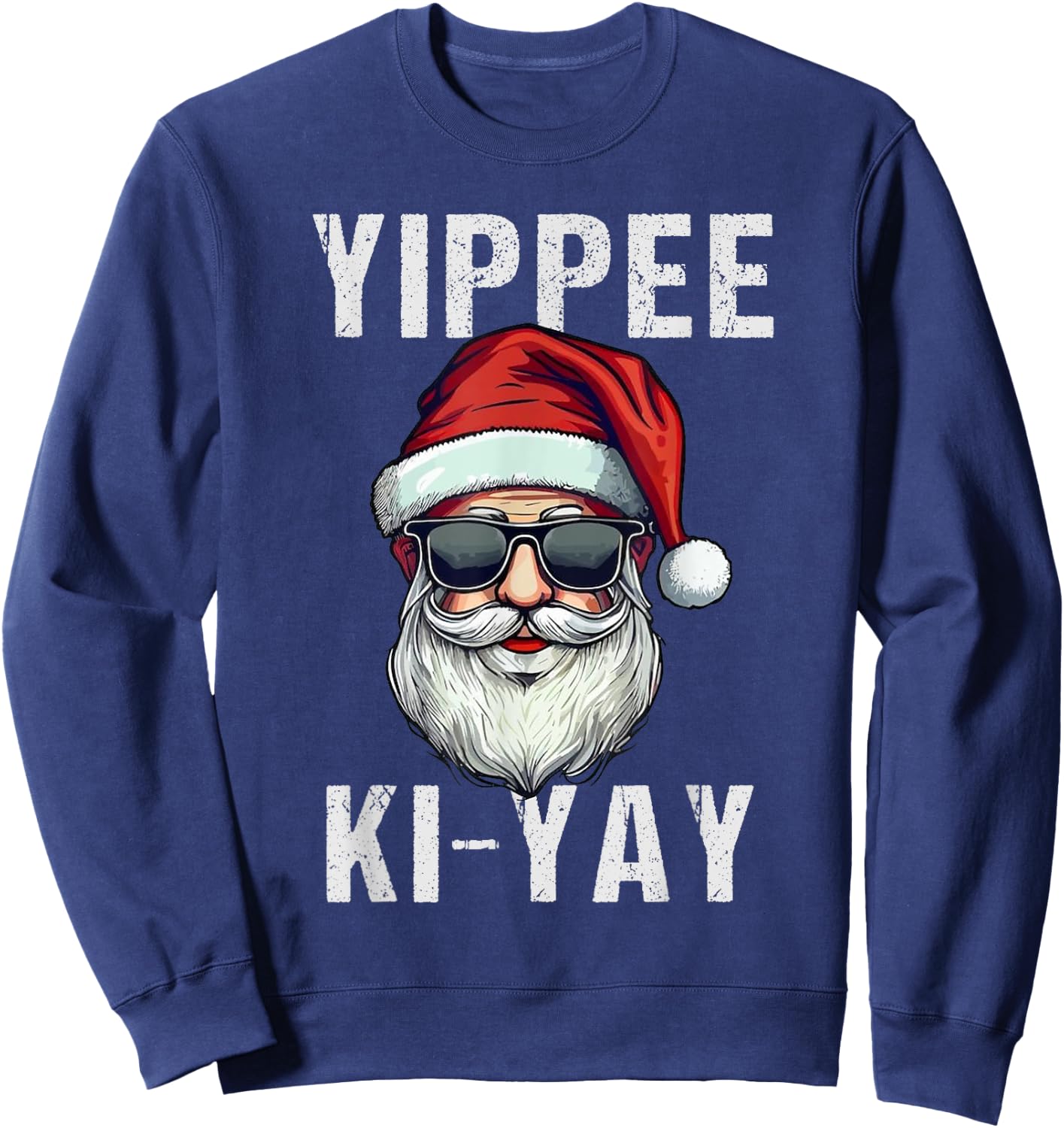 Funny Christmas Sweater Yippee-Ki-Yay Xmas , -Adults, -Kids, Black, Small, Short Sleeve, , Christmas, Funny Christmas Sweatshirt - Sweatshirt | Navy