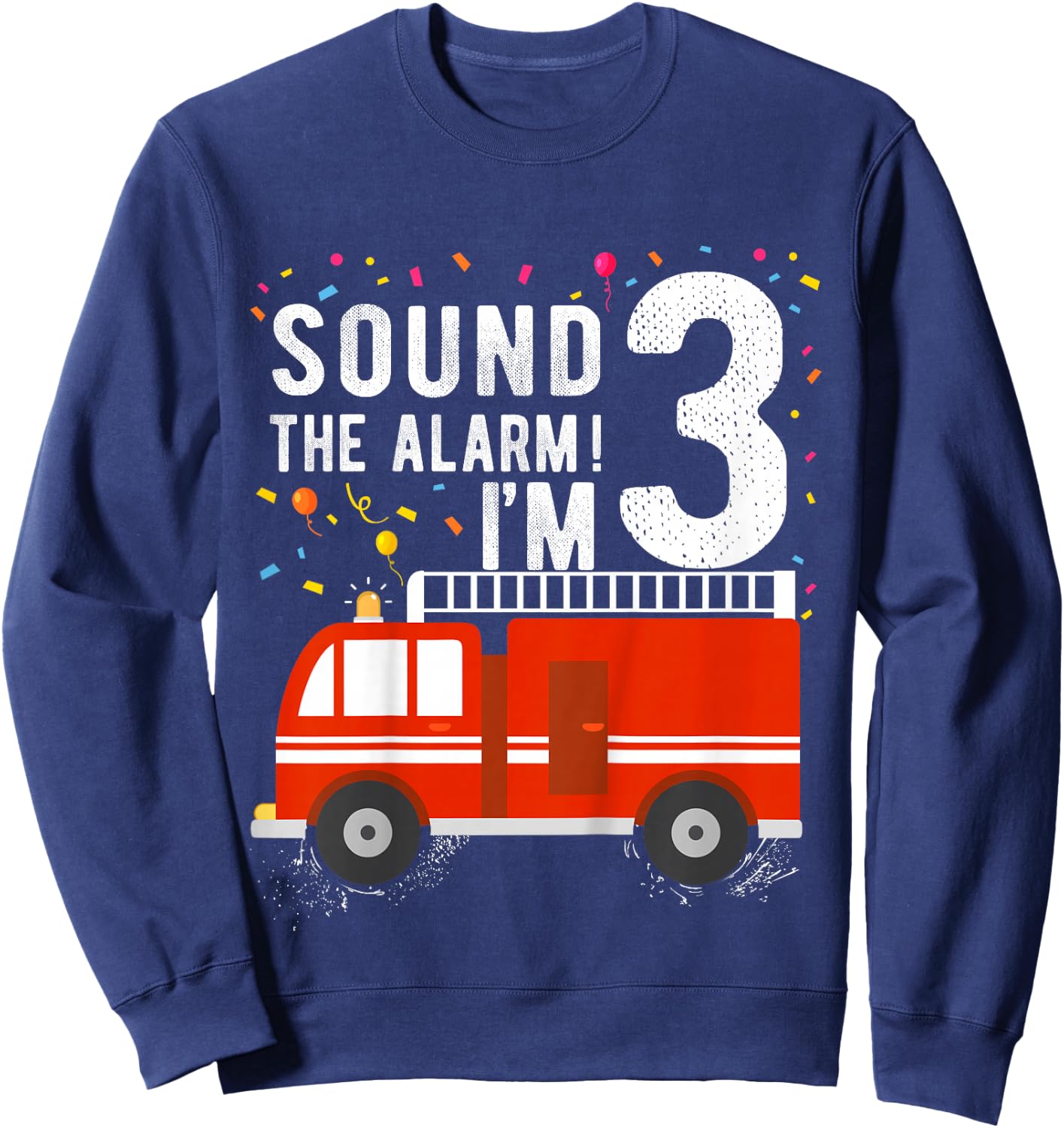 Fire Truck 3rd Birthday Boy 3 Year Old Firefighter Sweatshirt - Sweatshirt | Navy