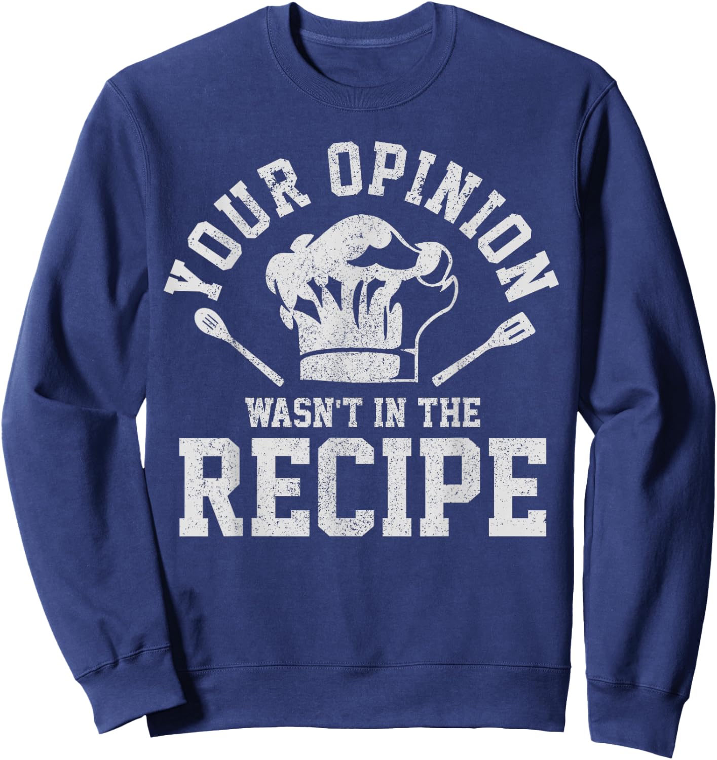 Koch Apparel Co. Chef's Saying Funny Chef's Hat Cooking Gift Sweatshirt - Sweatshirt | Navy