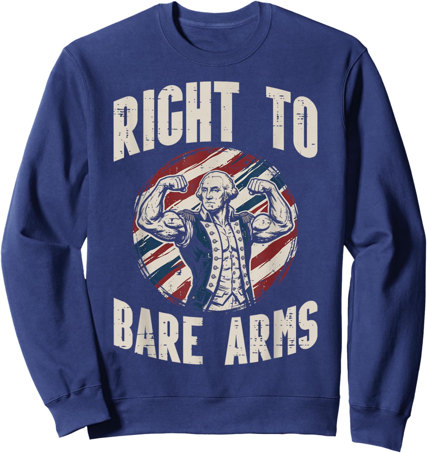 Washington Right to Bare Arms 4th of July Workout Men Women Sweatshirt - Sweatshirt | Navy