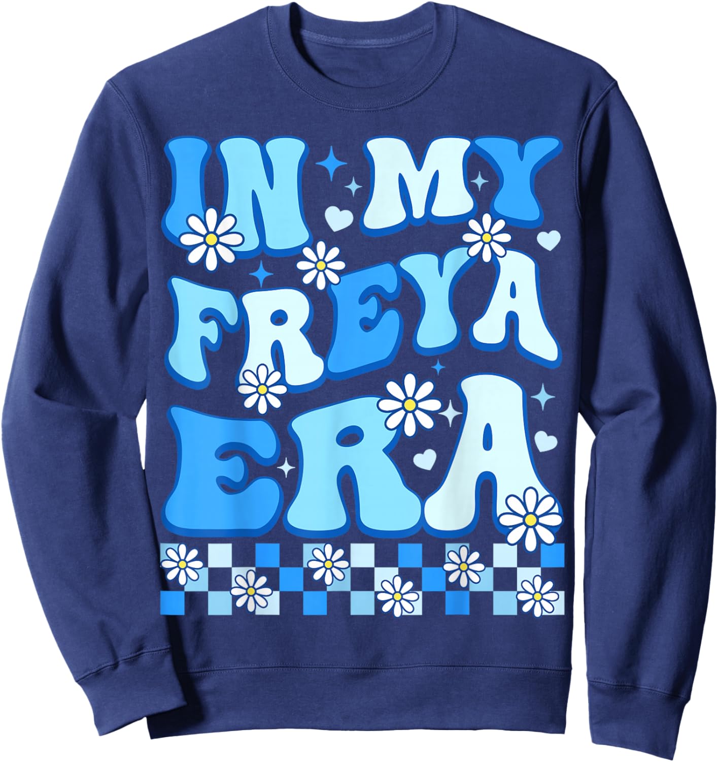 in My Freya Era Funny Freya Heart Women Kids Sweatshirt - Sweatshirt | Navy