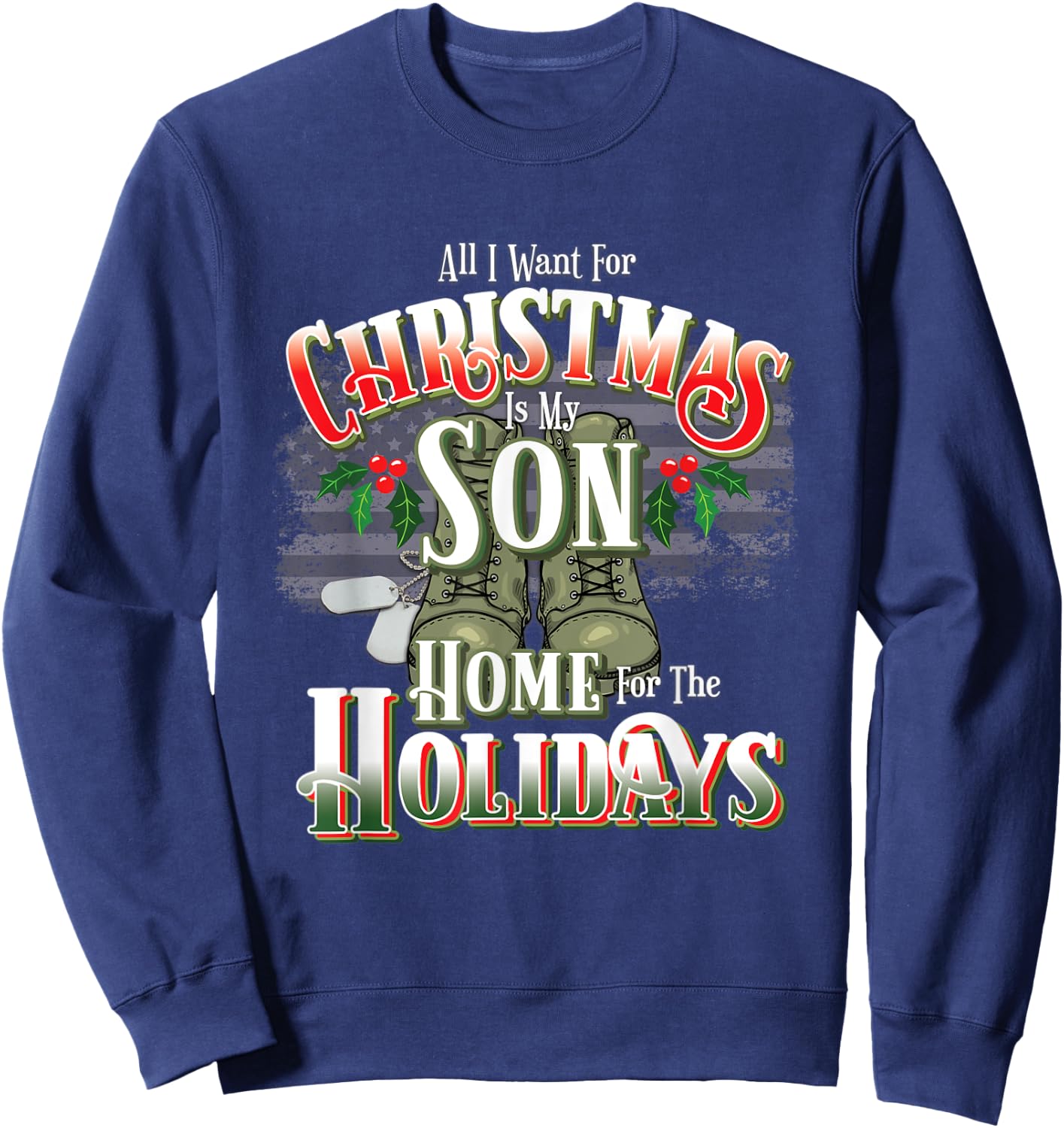 Christmas Military Family Home for the Holidays - Son Sweatshirt - Sweatshirt | Navy