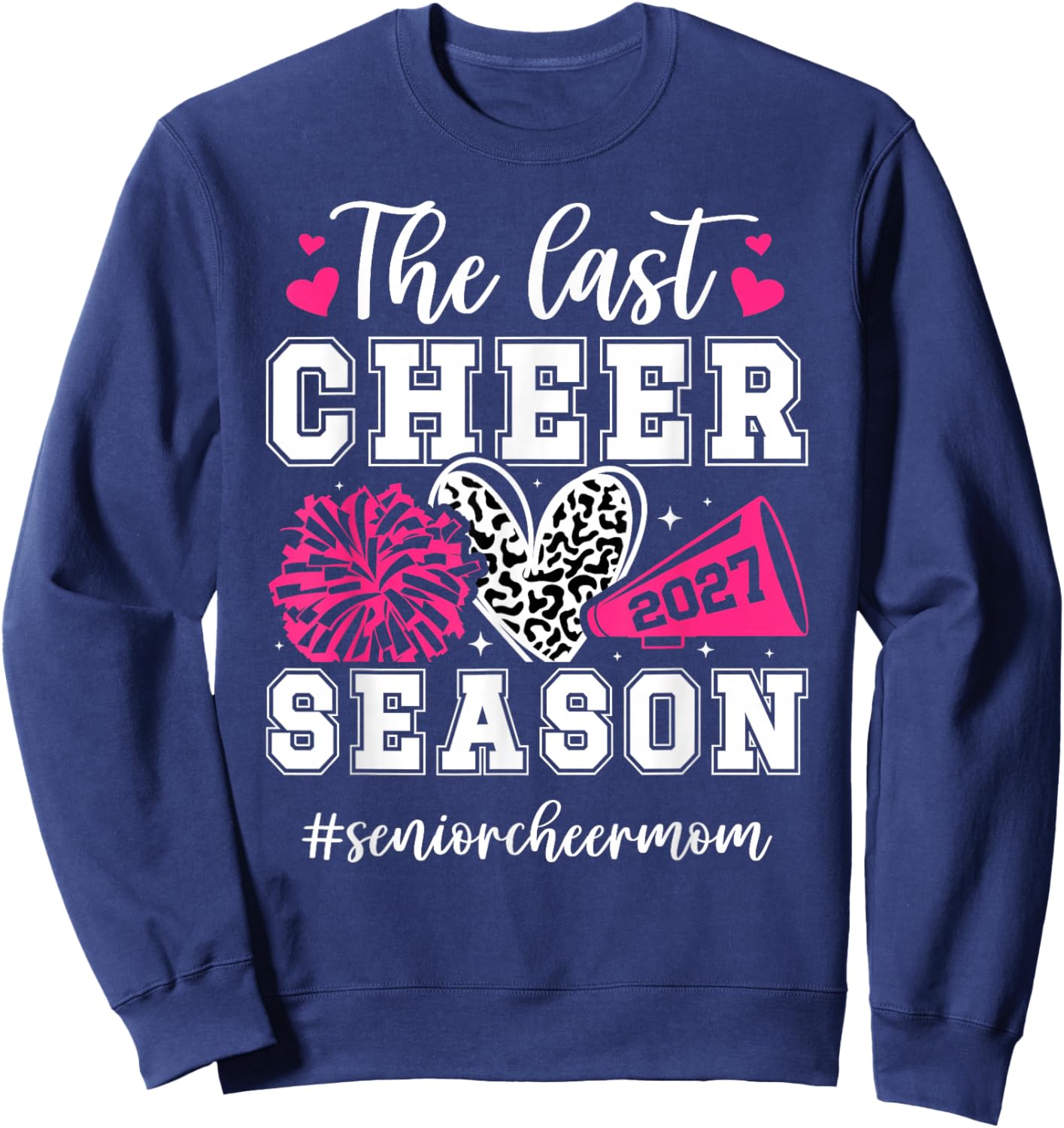 Proud Cheer Senior Mom of A Senior Cheerleader Mom 2027 Sweatshirt - Sweatshirt | Navy