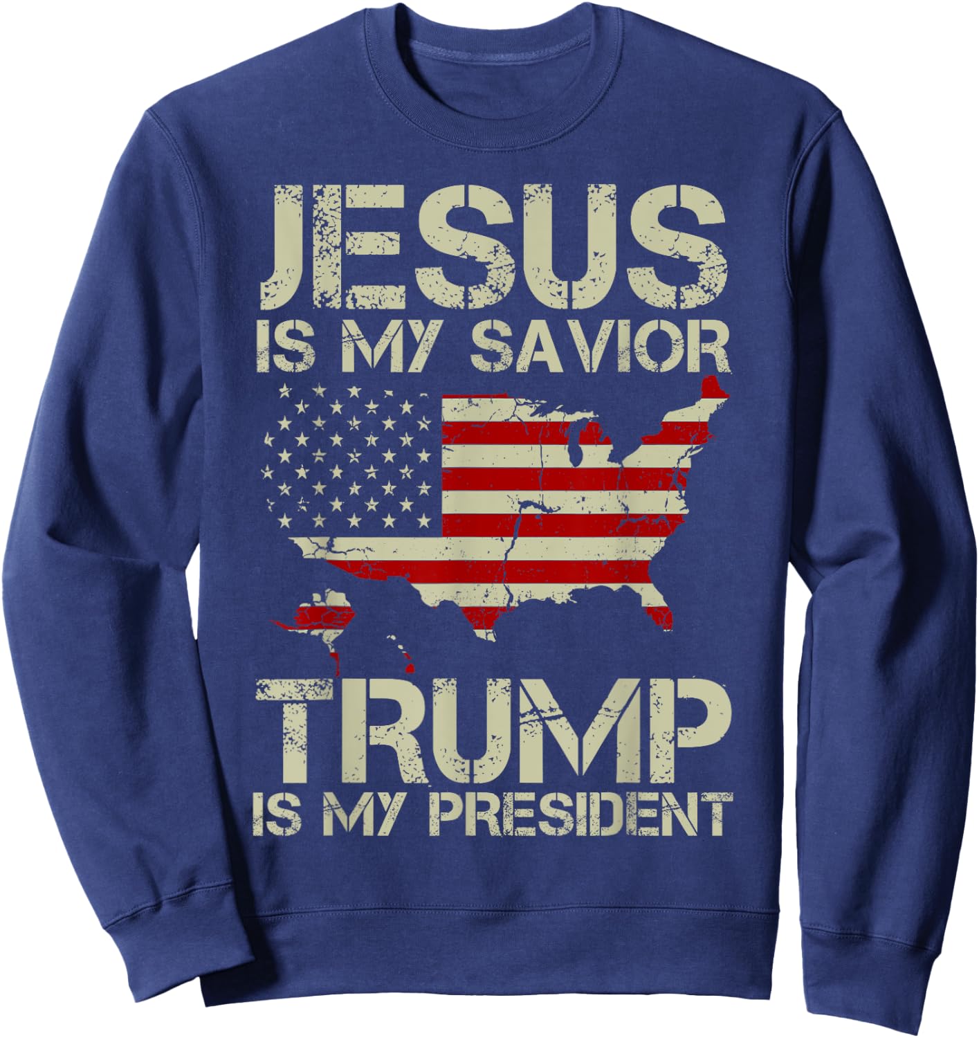 Jesus Is My Savior Trump Is My President Shirt women Sweatshirt - Sweatshirt | Navy