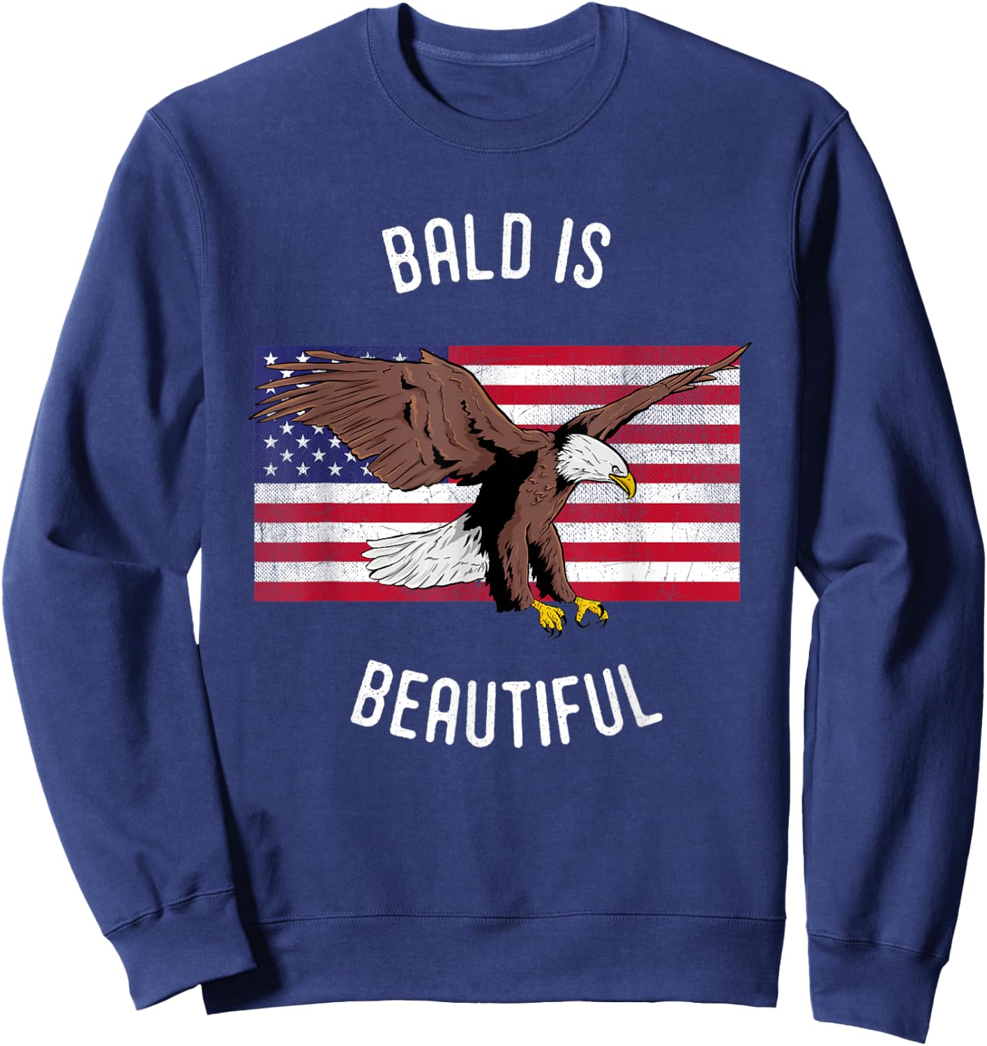 Funny Bald is Beautiful USA Bald Eagle Sweatshirt - Sweatshirt | Navy