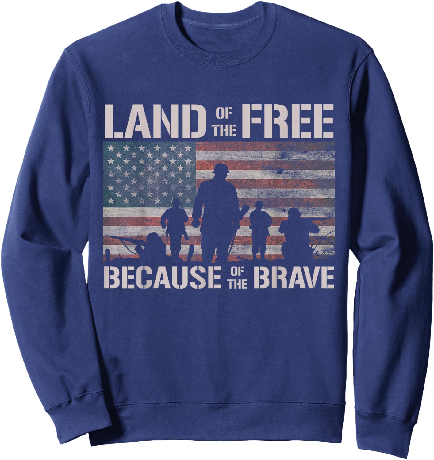 Land Of The Free Because Of The Brave American Flag Sweatshirt - Sweatshirt | Navy