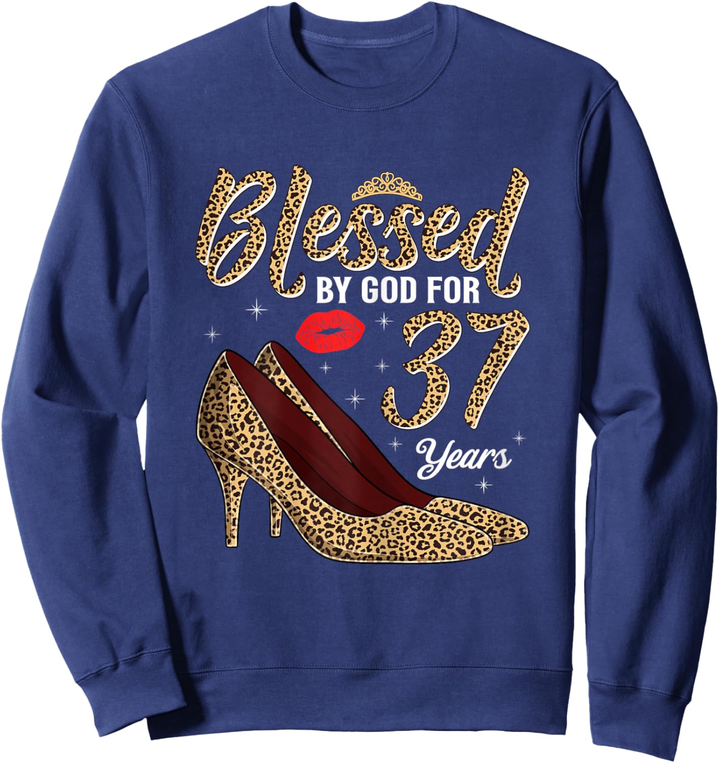 Blessed By God for 37 Years Old Ladies 37th Birthday Sweatshirt - Sweatshirt | Navy