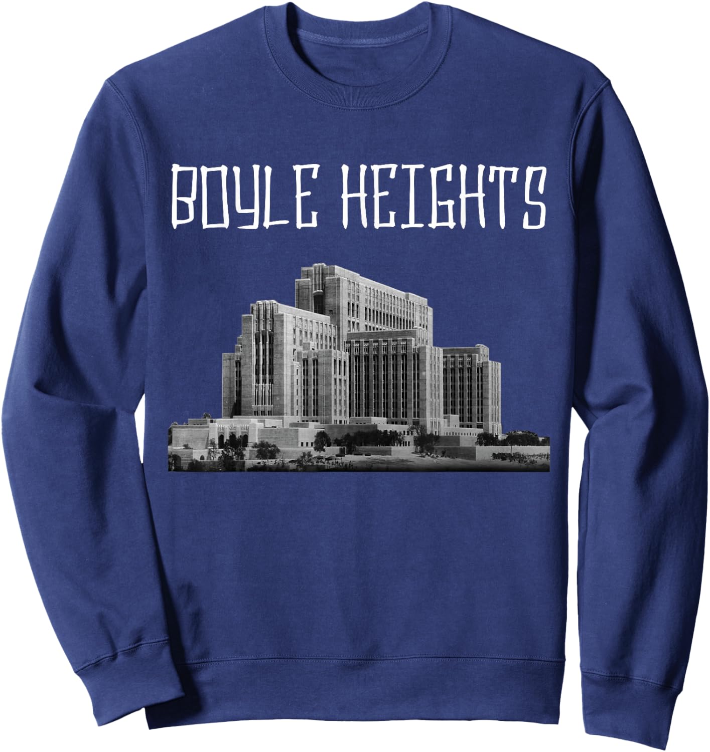 Boyle Heights East LA Los Angeles City Terrace Retro Vintage Sweatshirt - Sweatshirt | Navy