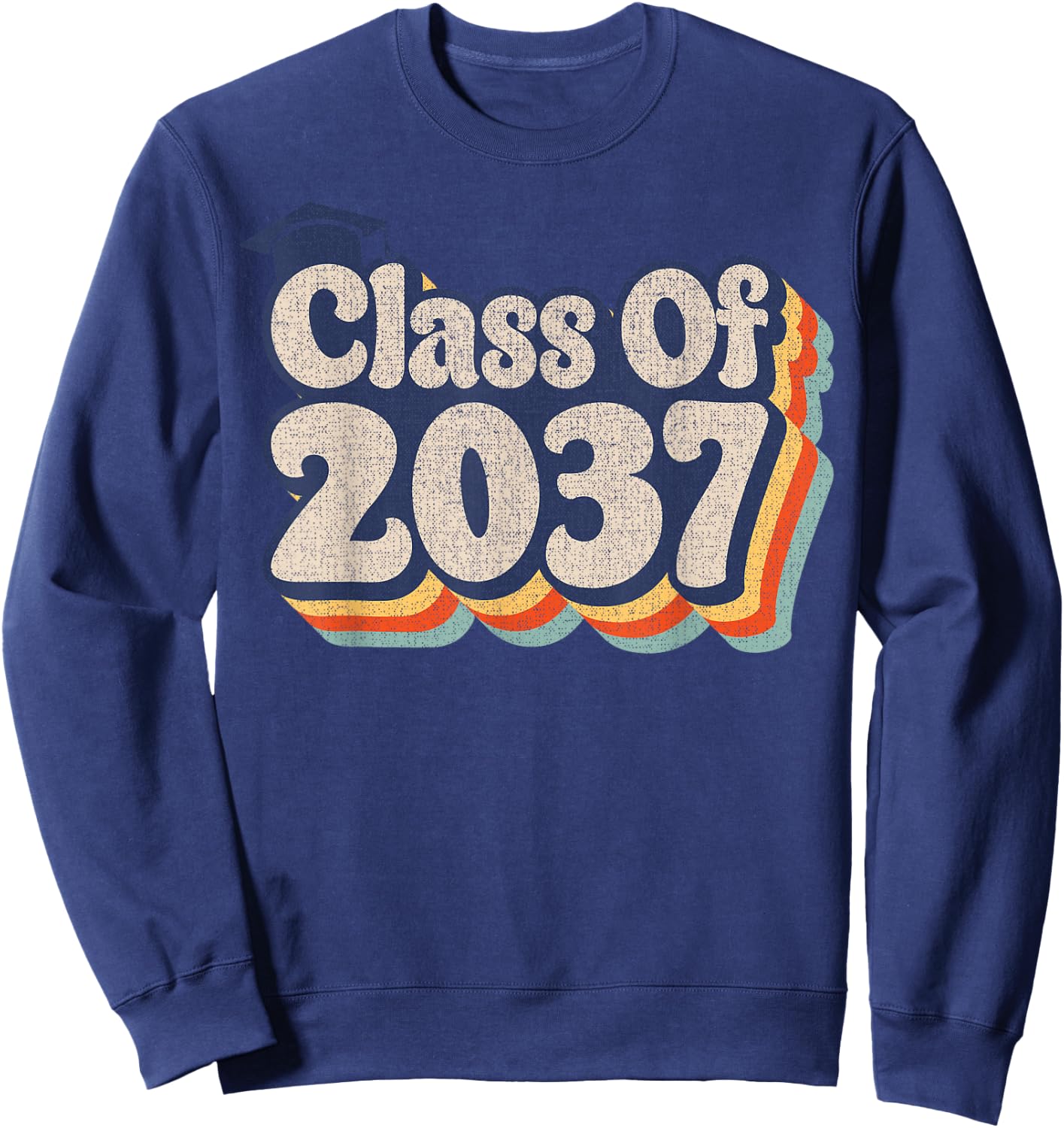 Funny Vintage Class Of 2037 Future Graduates Graduation Sweatshirt - Sweatshirt | Navy