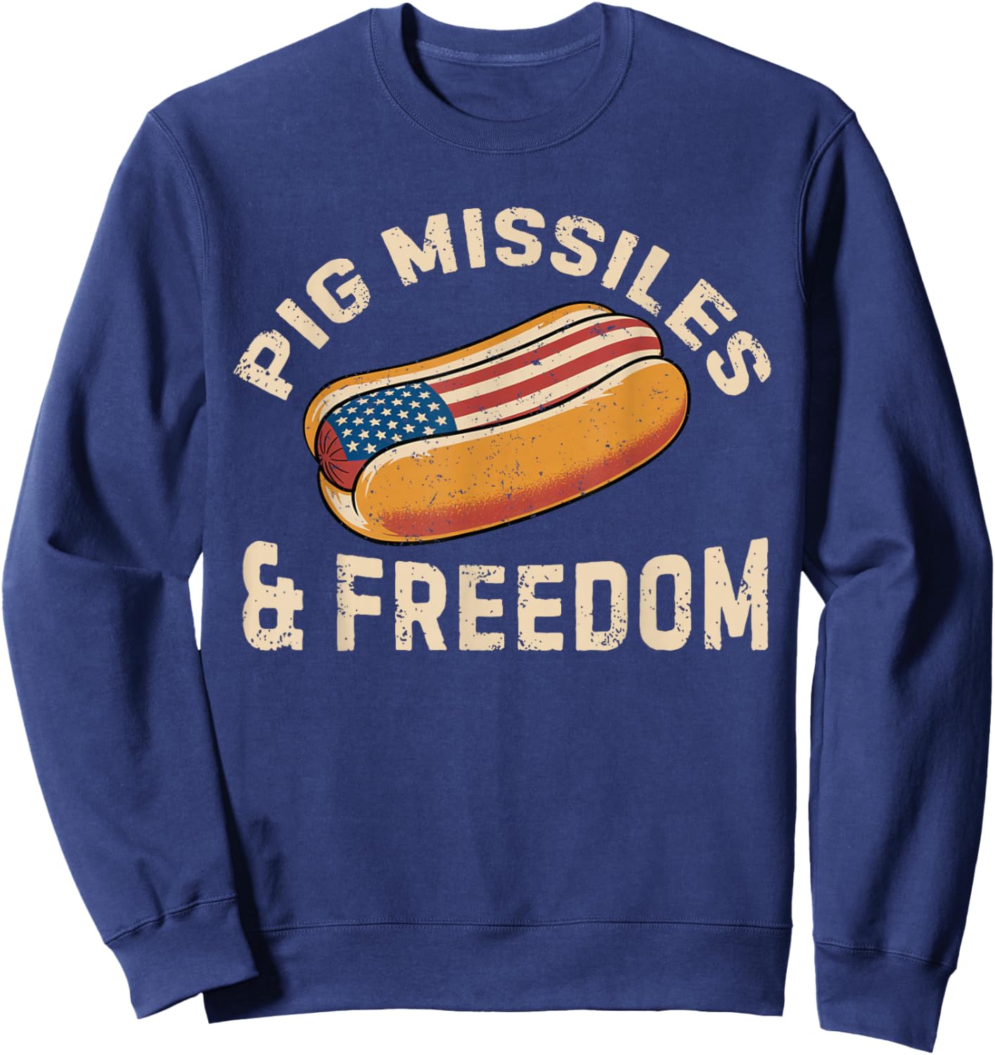 Pig Missiles and Freedom 4th of July Patriotic Hotdog Sweatshirt - Sweatshirt | Navy