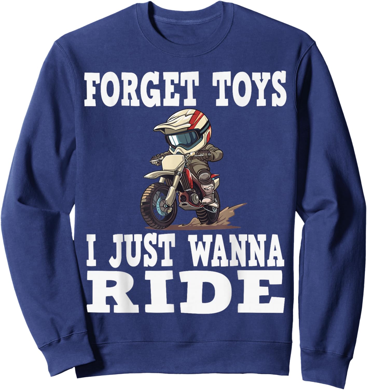 Forget toys i just wanna ride, Kids Dirt Bike Sweatshirt - Sweatshirt | Navy