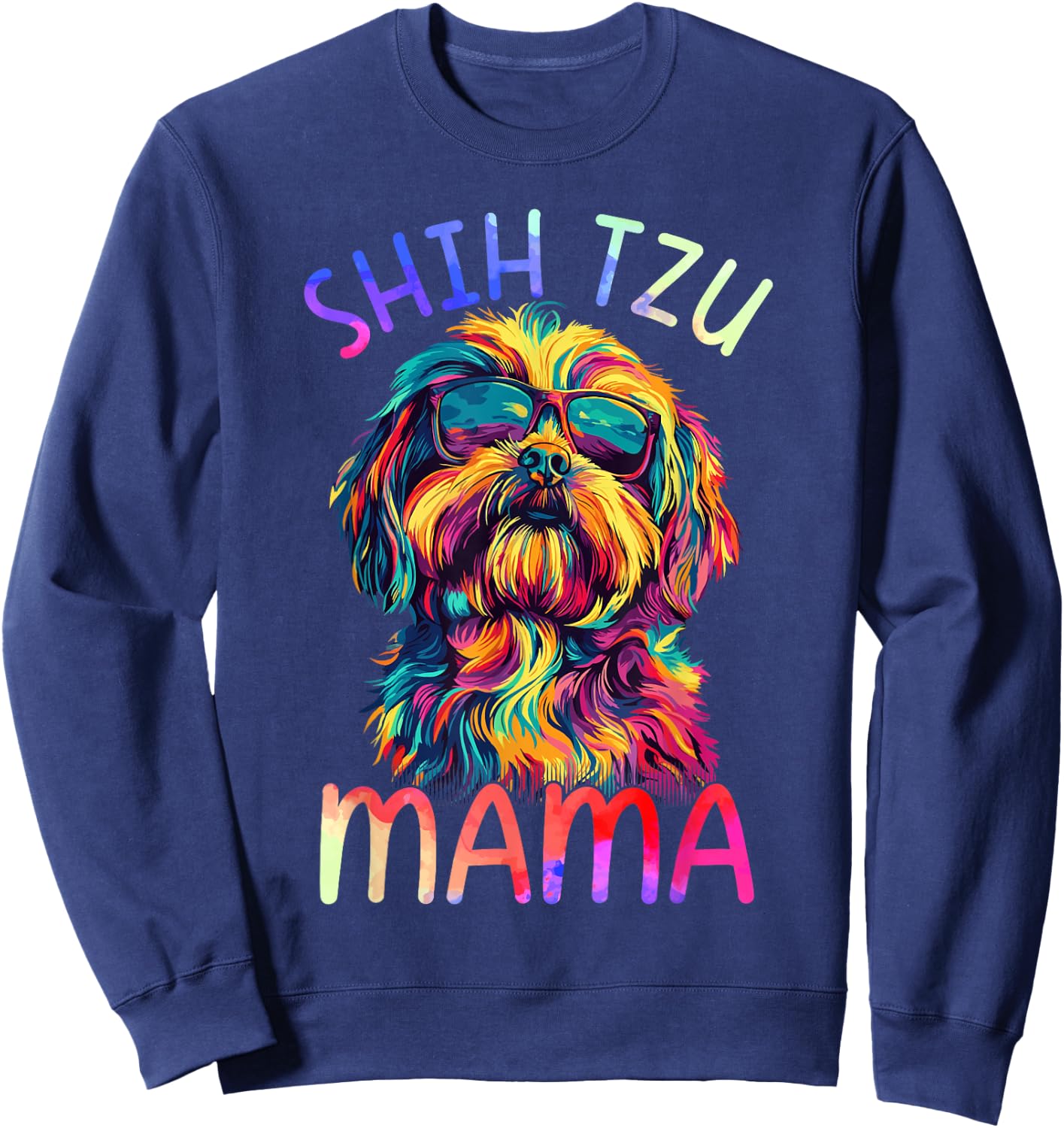 Shih Tzu Mom Mama Colorful Pop Art Shih Tzu Dog Sweatshirt - Sweatshirt | Navy