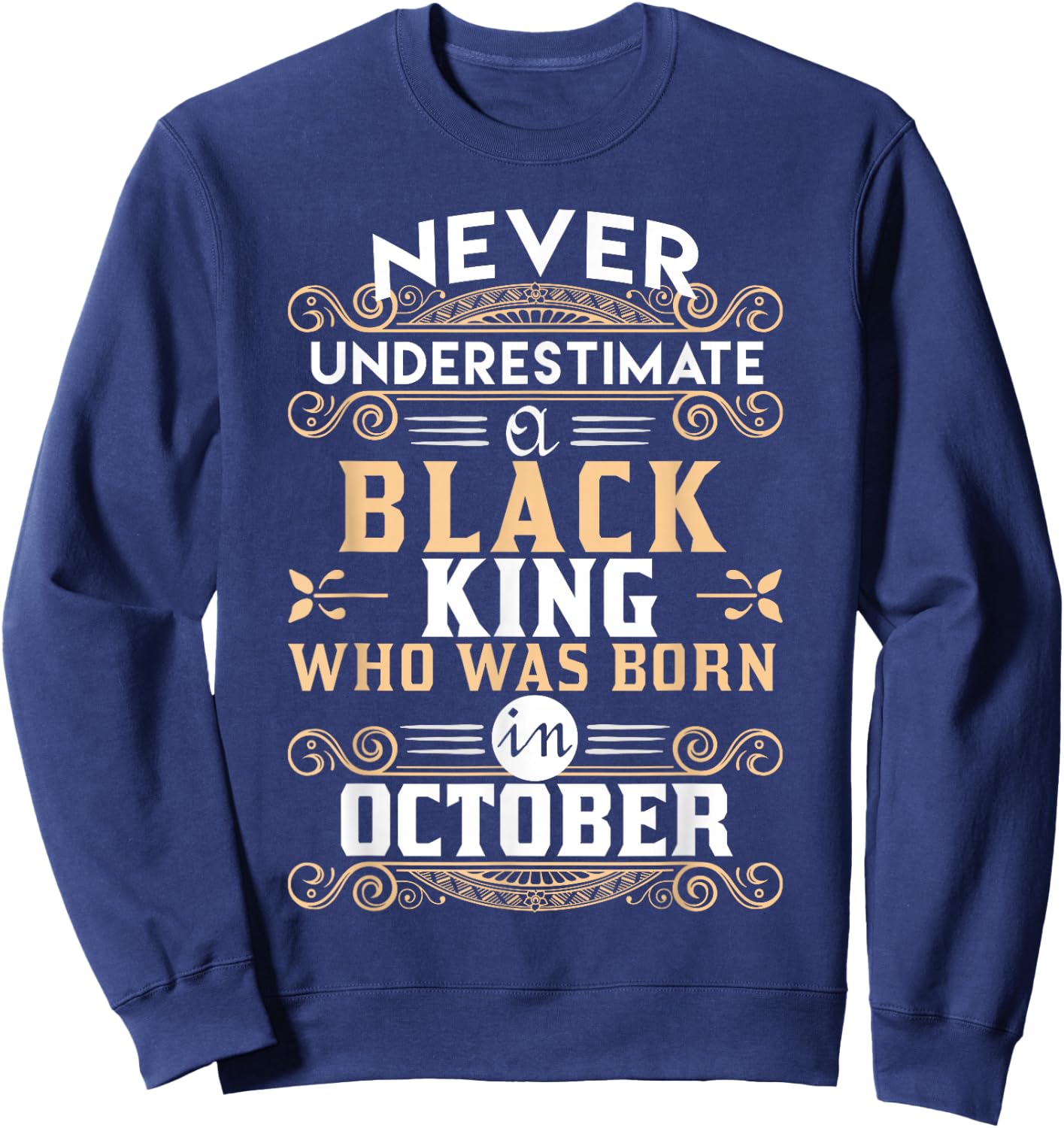 Black Kings Are Born In October - Birthday Sweatshirt - Sweatshirt | Navy
