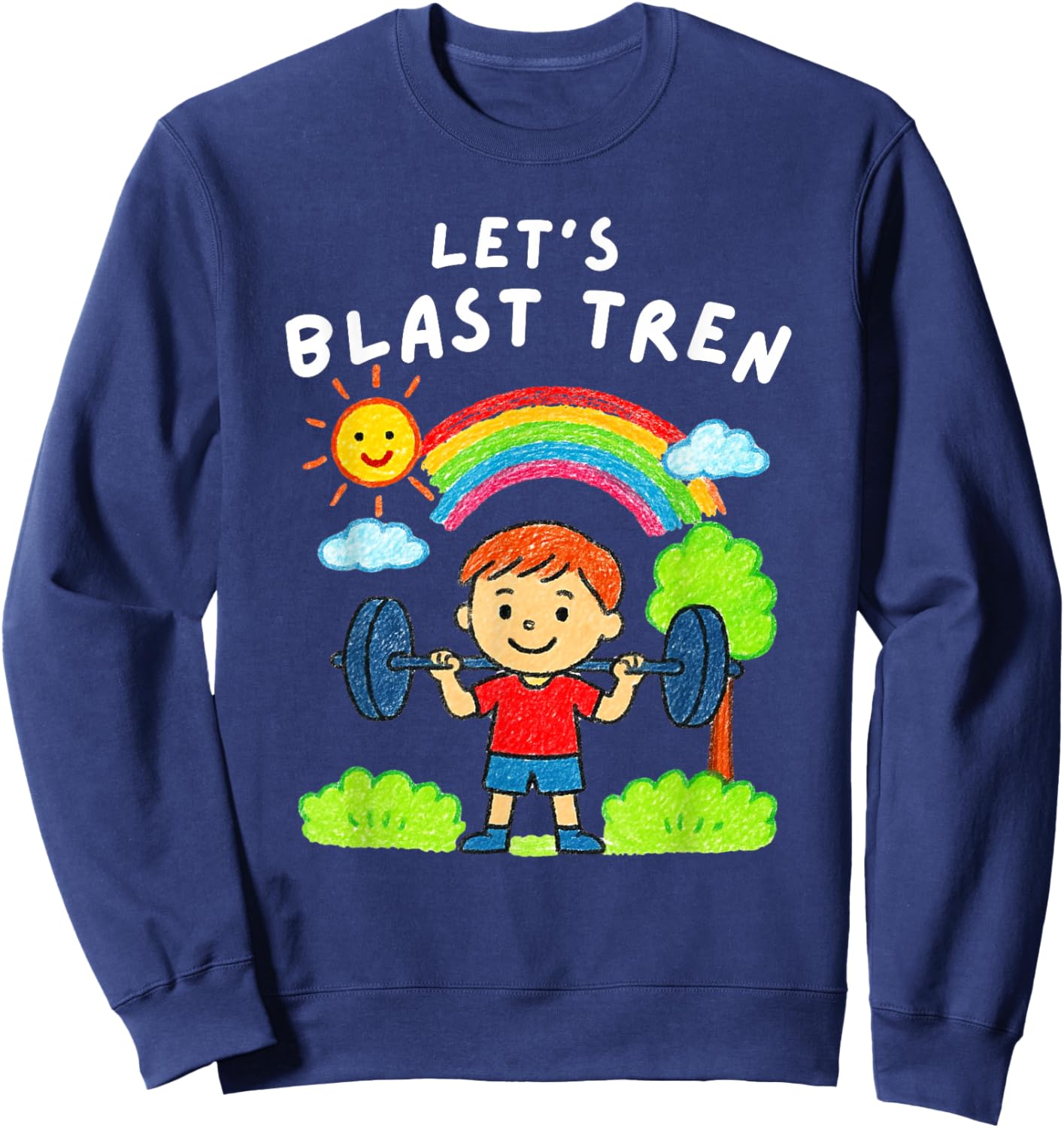 Let’s Blast Tren Funny Gym Workout Sweatshirt - Sweatshirt | Navy
