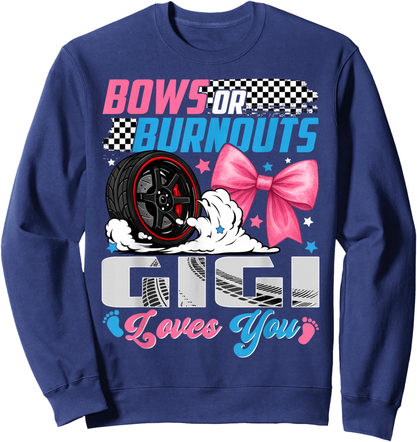 Burnouts Or Bows Your Gigi Loves You Gender Reveal Sweatshirt - Sweatshirt | Navy