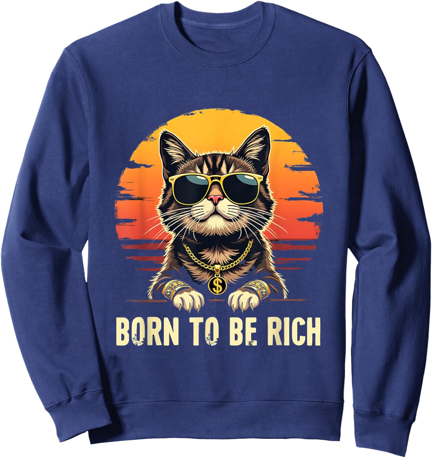 Retro Born To Be Rich Funny Millionaire Cat Meme Sweatshirt - Sweatshirt | Navy