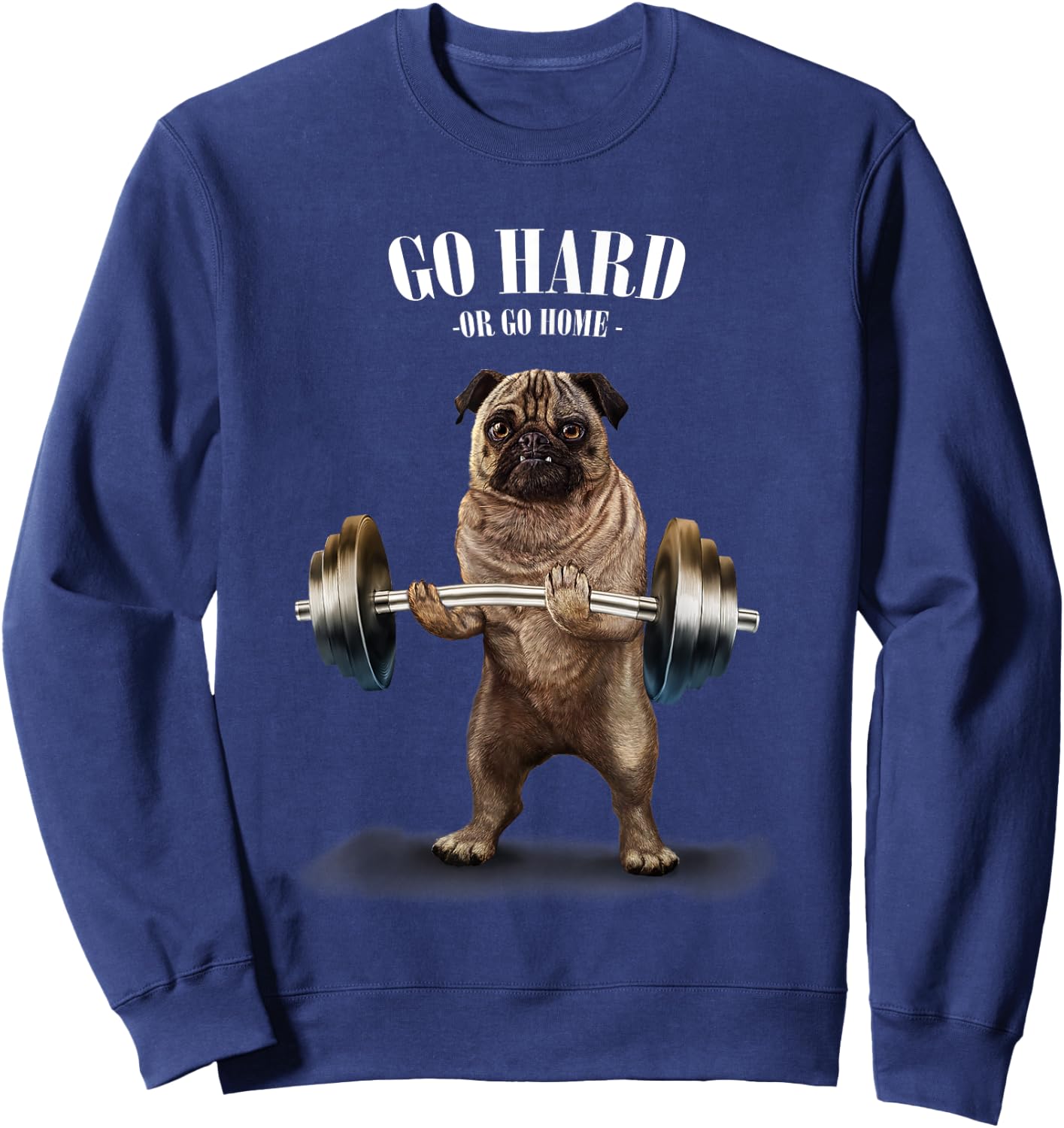 Pug Dog Weightlifting Champion Go Hard or Go Home Women Kids Sweatshirt - Sweatshirt | Navy