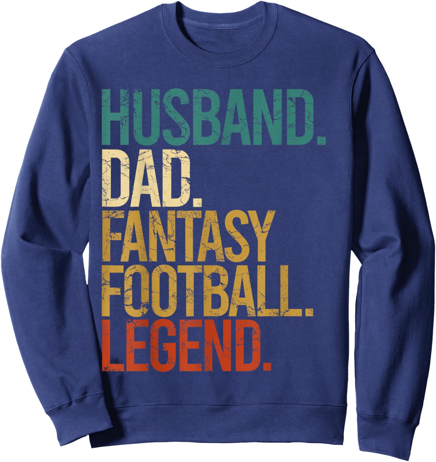 Husband Dad Fantasy Football Legend Funny Men Retro DIY Gift Sweatshirt - Sweatshirt | Navy