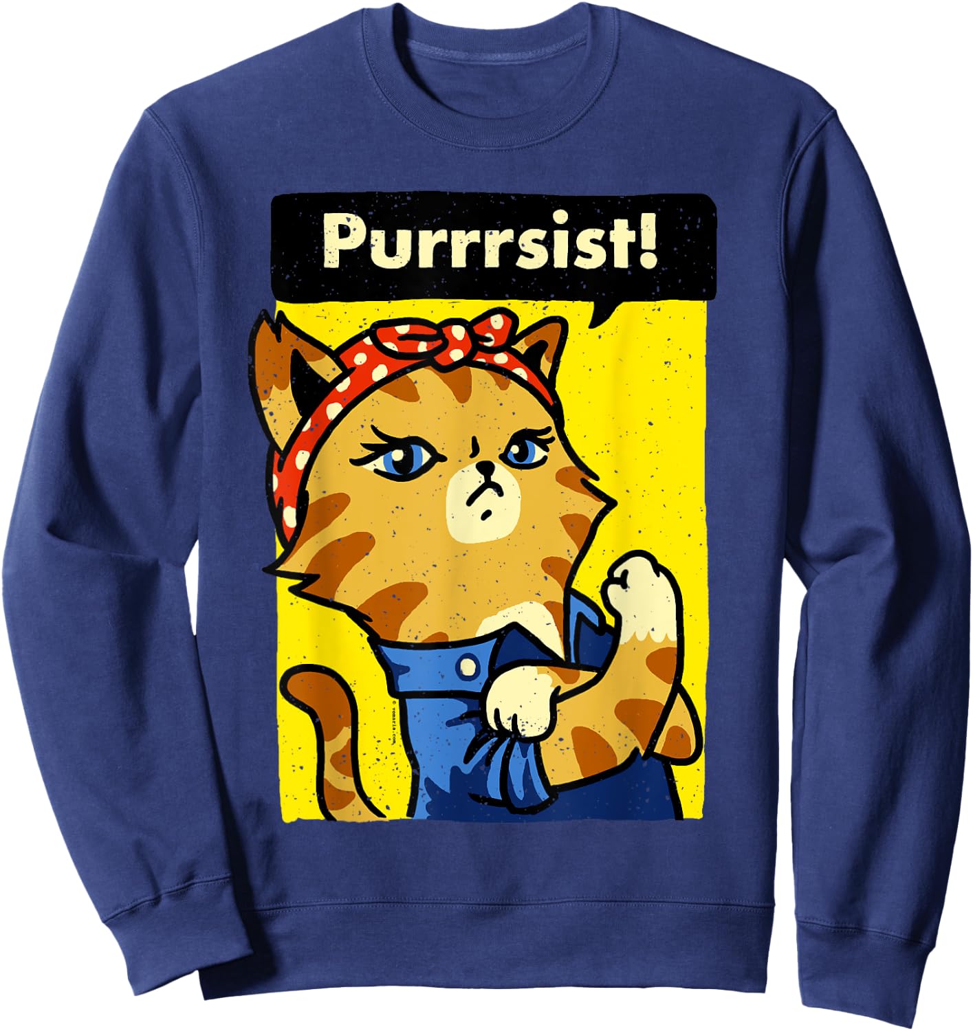 We Can Do It Poster Strong Women's March Cat Lover Sweatshirt - Sweatshirt | Navy
