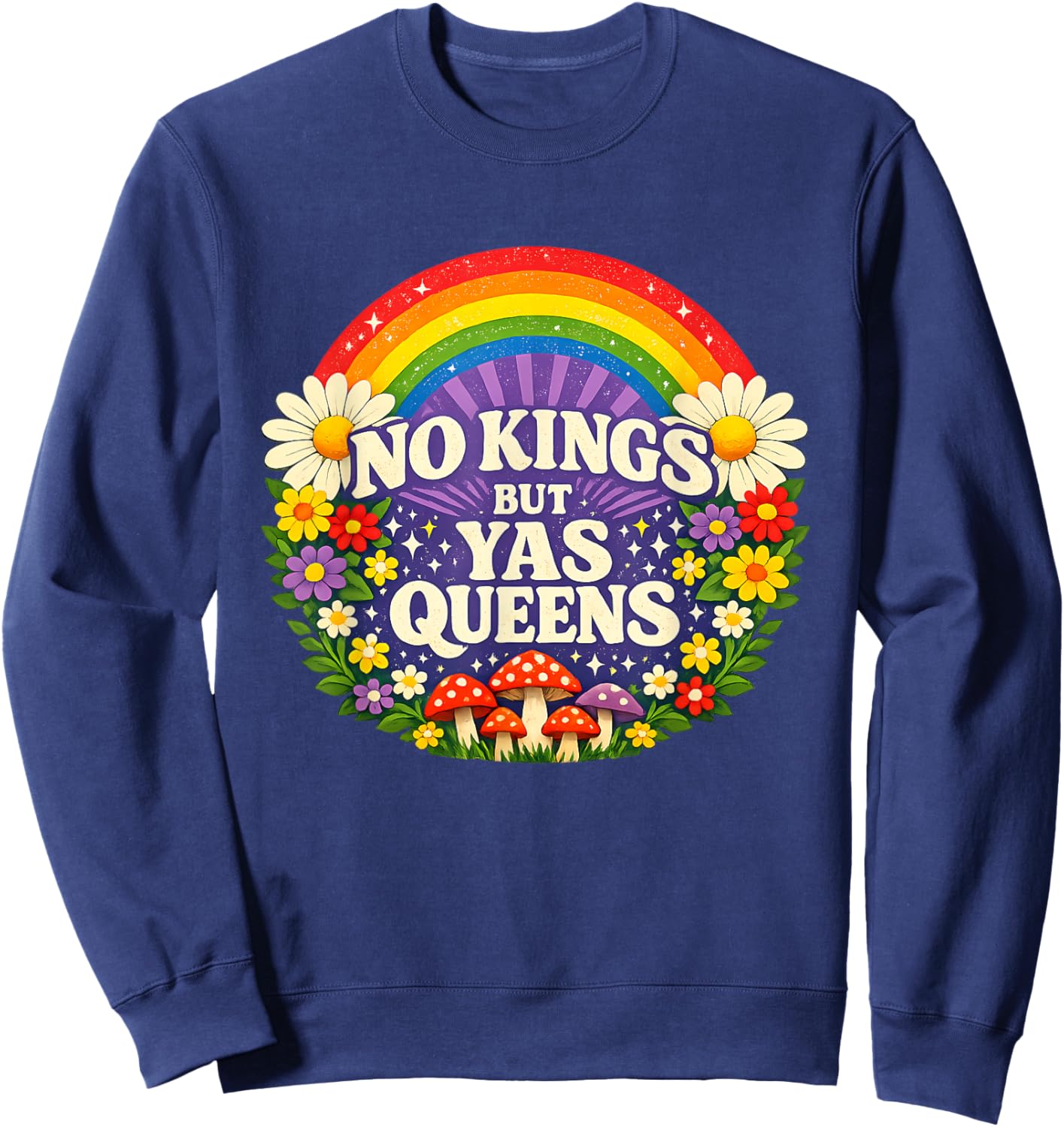 No Kings But Yes Queens Rainbow Feminist Retro Women Sweatshirt - Sweatshirt | Navy