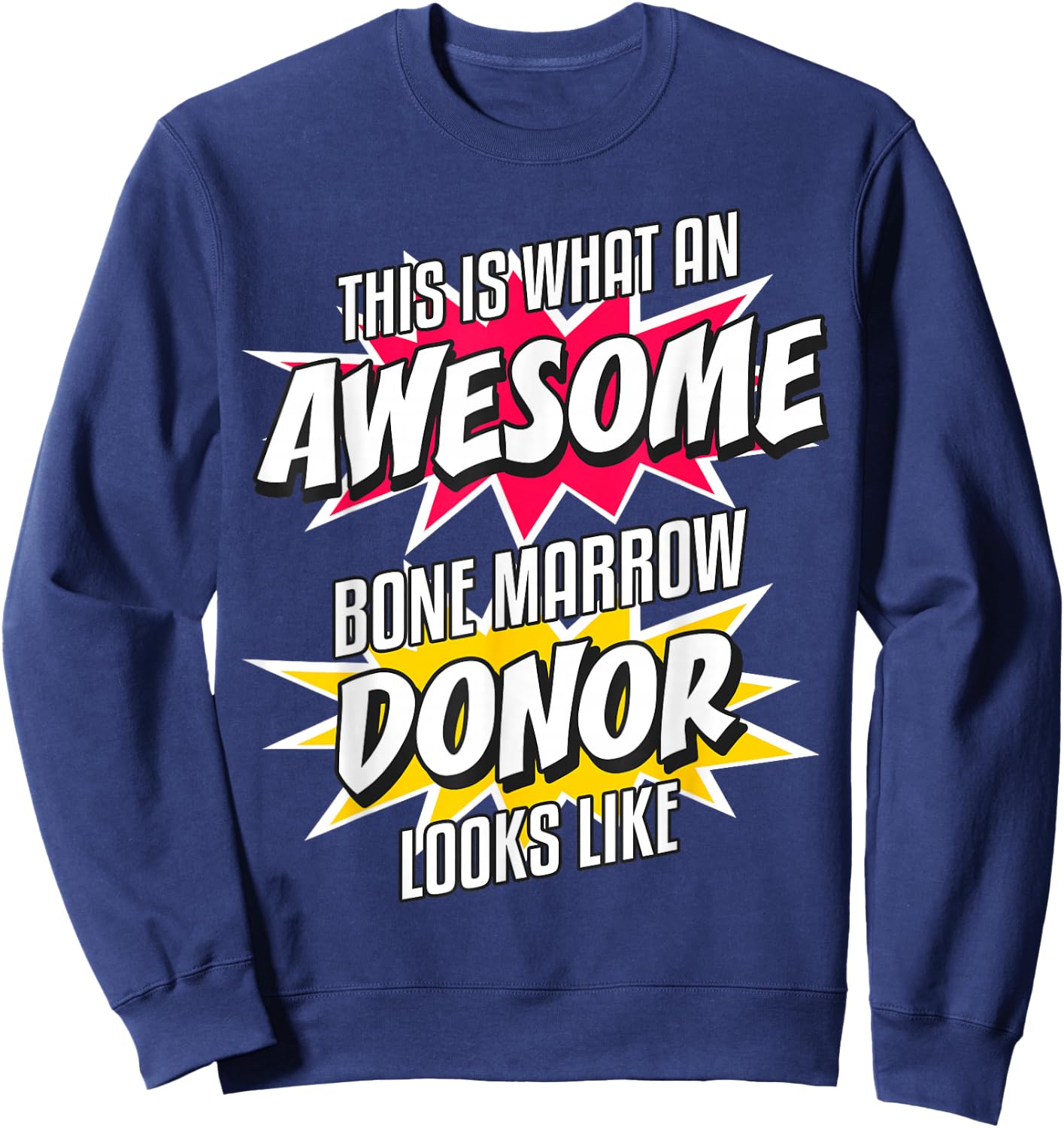Bone Marrow Donor Transplant Thank You Gift Donation Present Sweatshirt - Sweatshirt | Navy