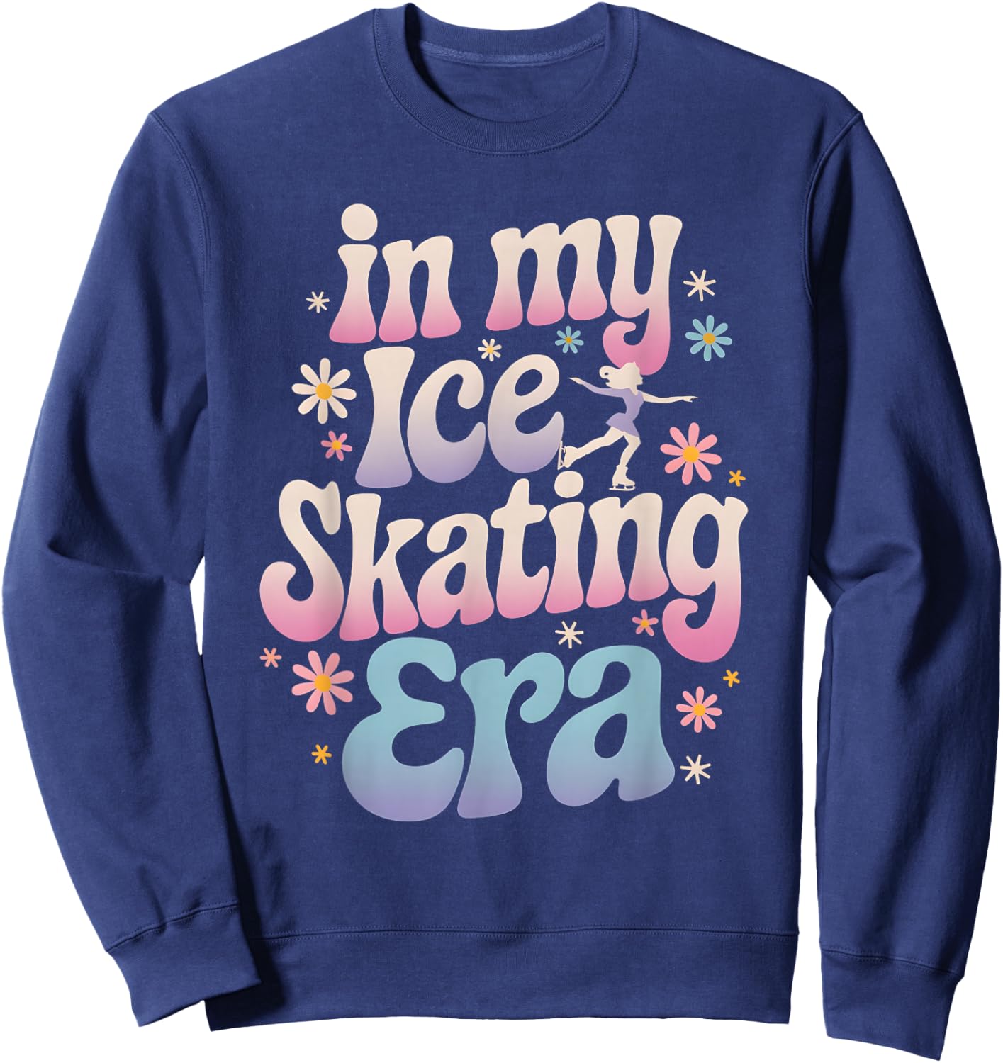 In My Ice Skating Era Groovy Funny Ice Shirt Skater Sweatshirt - Sweatshirt | Navy