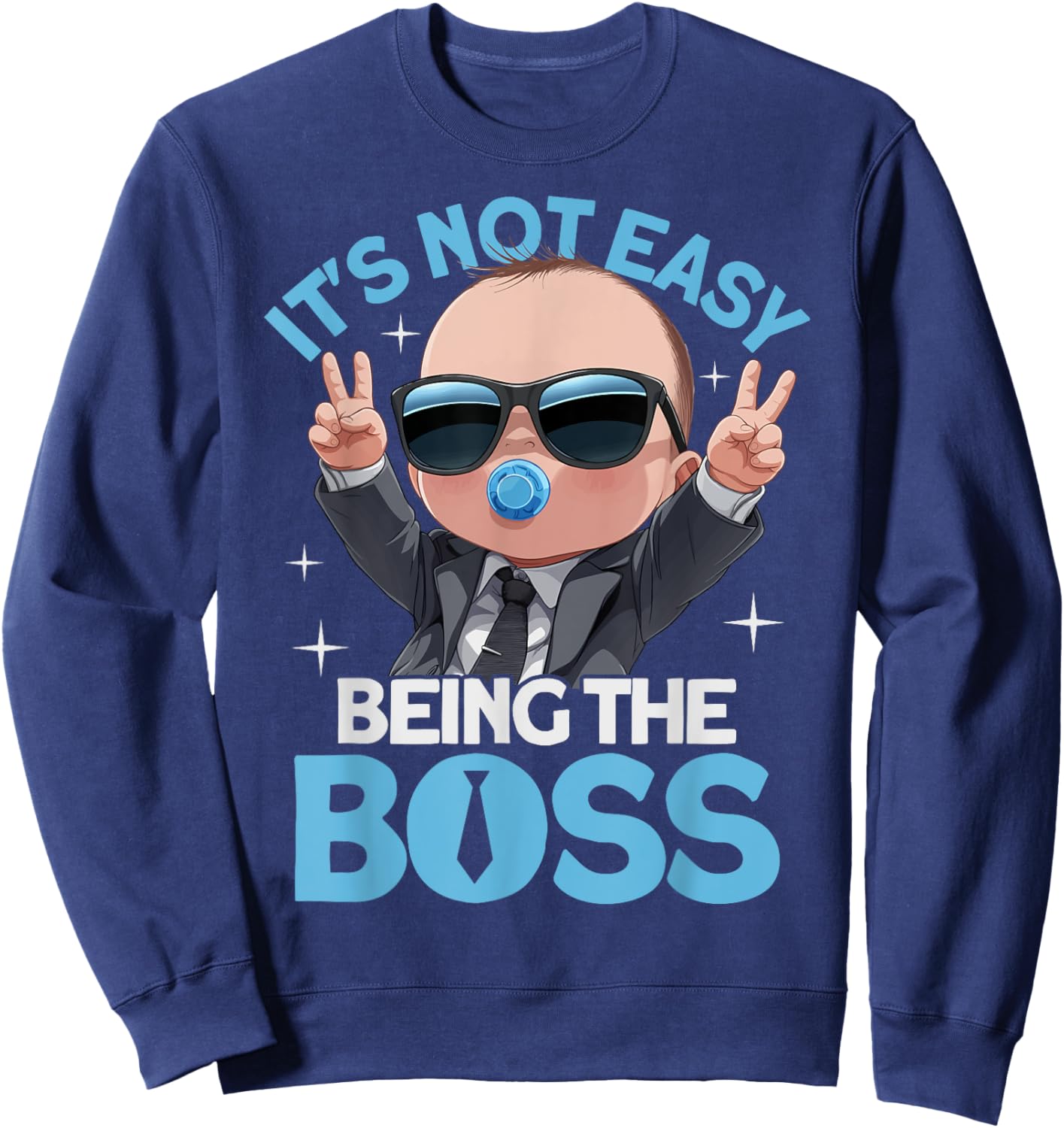 Baby Boss "It's Not Easy Being The Boss" Like A Boss Kids Sweatshirt - Sweatshirt | Navy