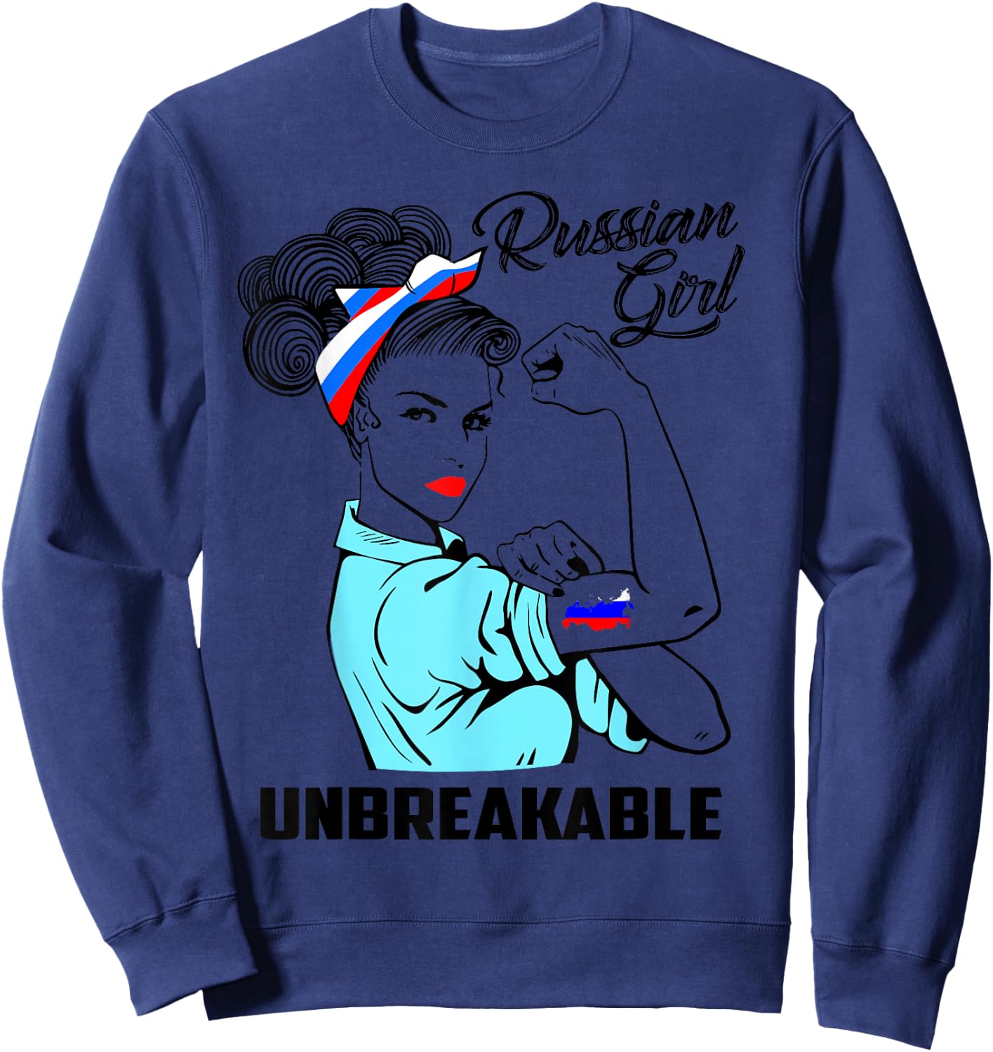Russian Girl Unbreakable Heritage Russia Flag Gift Sweatshirt - Sweatshirt | Navy