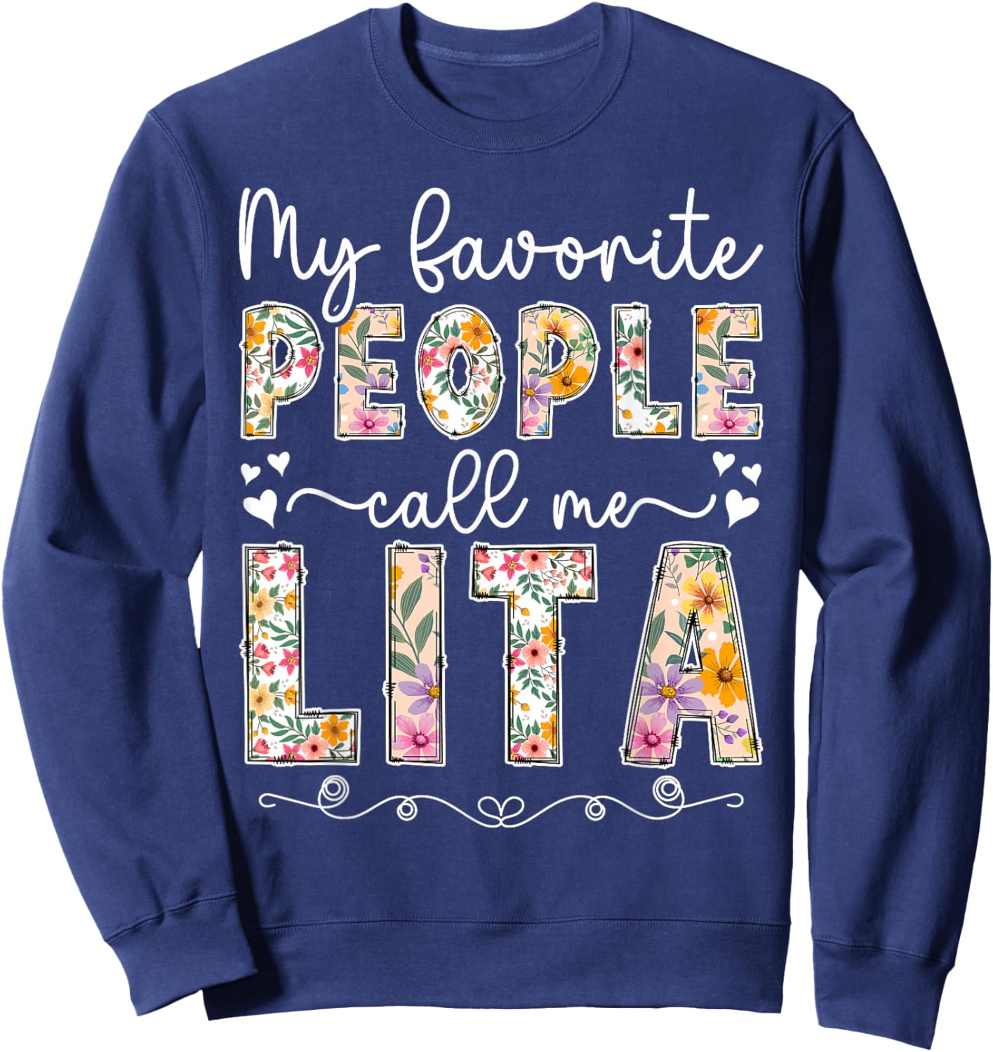 Favorite People Call Me Lita Grandma Lita Grandmother Sweatshirt - Sweatshirt | Navy