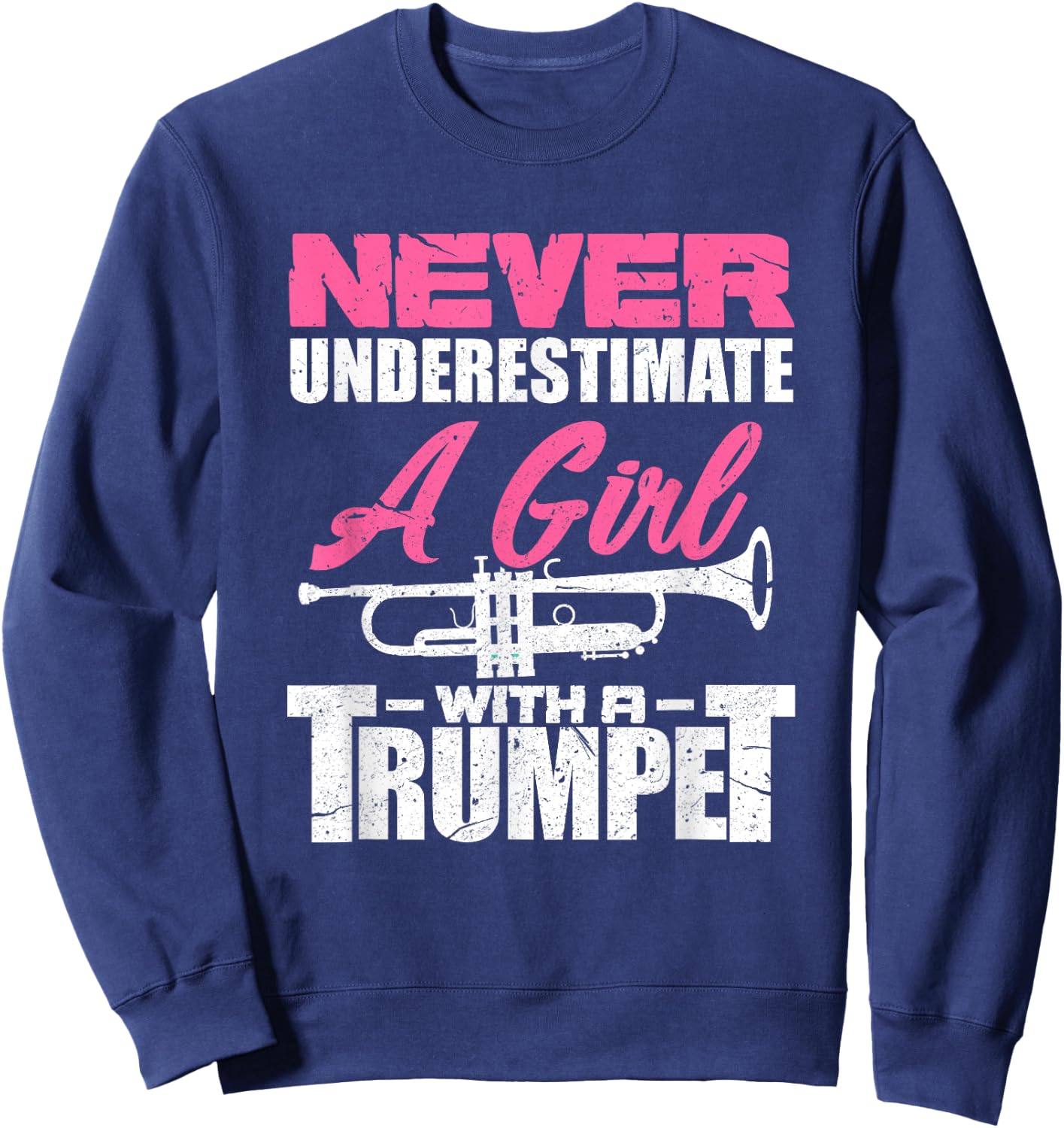Trumpet Girl Funny Trumpet Player Marching Band Sweatshirt - Sweatshirt | Navy