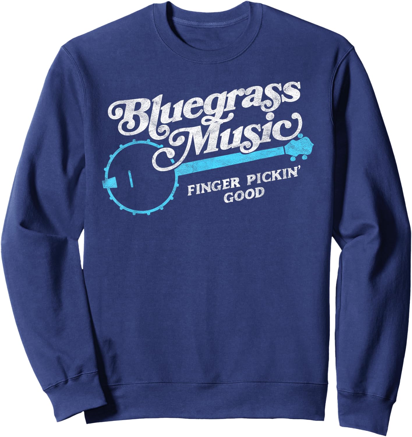 Bluegrass Music - Finger Pickin' Good Banjo Design Graphic Sweatshirt - Sweatshirt | Navy