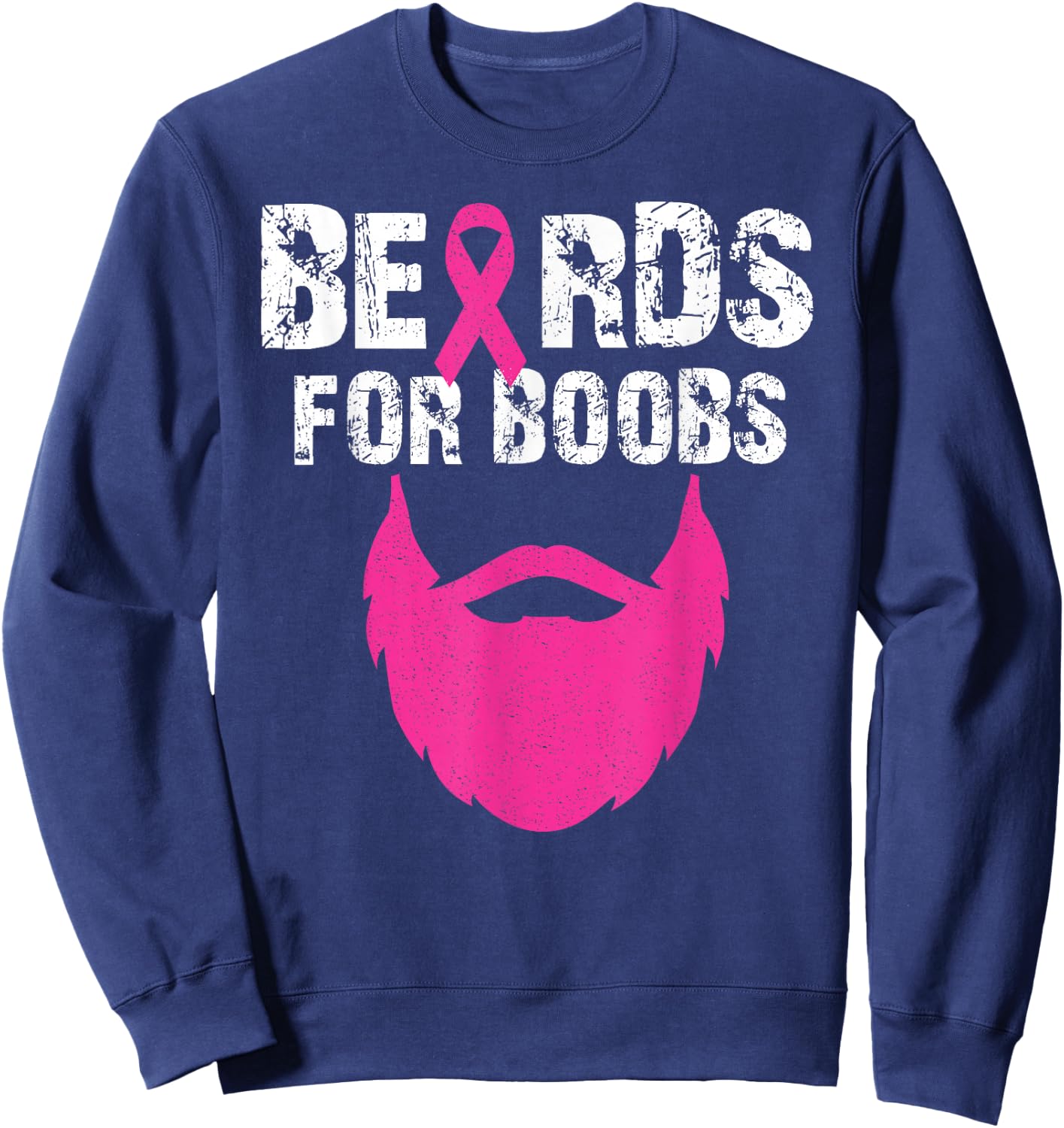 Beards for boobs Breast cancer awareness Sweatshirt - Sweatshirt | Navy