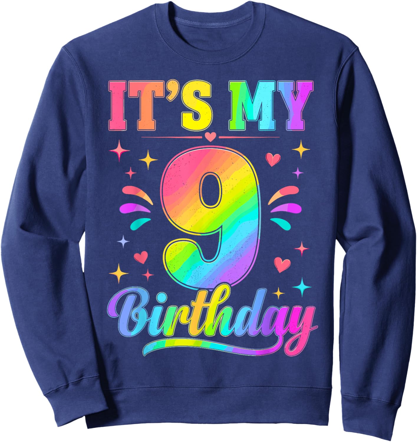 9th Birthday It's My 9 Bday Girls Boys Turning Nine Birthday Sweatshirt - Sweatshirt | Navy