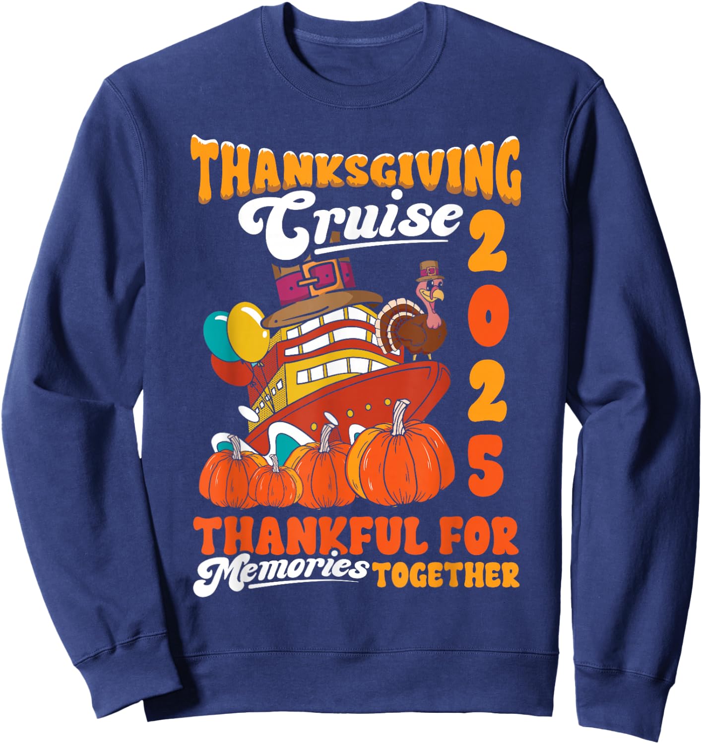 Thanksgiving Family Cruise Ship Trip 2025 Turkey Matching Sweatshirt - Sweatshirt | Navy