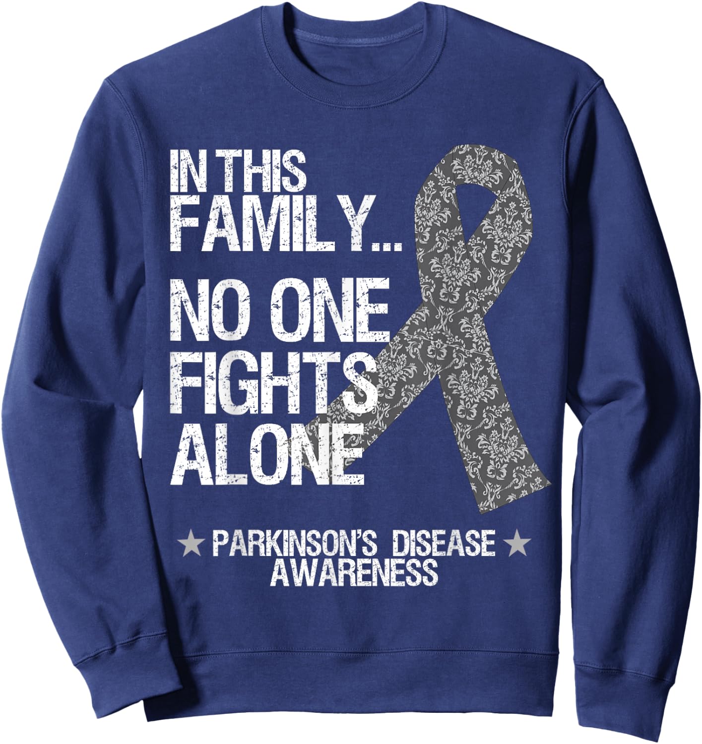 Parkinsons Awareness Shirt No One Fights Alone Silver Ribbon Sweatshirt - Sweatshirt | Navy