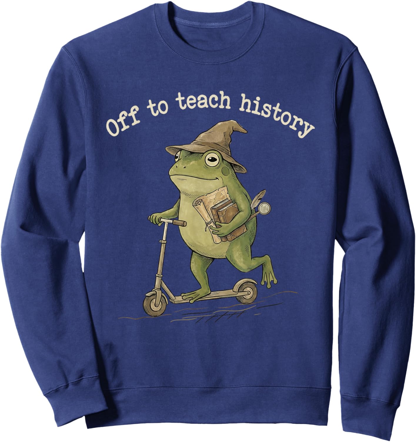 Off to Teach History Teacher Appreciation Frog Meme Teaching Sweatshirt - Sweatshirt | Navy