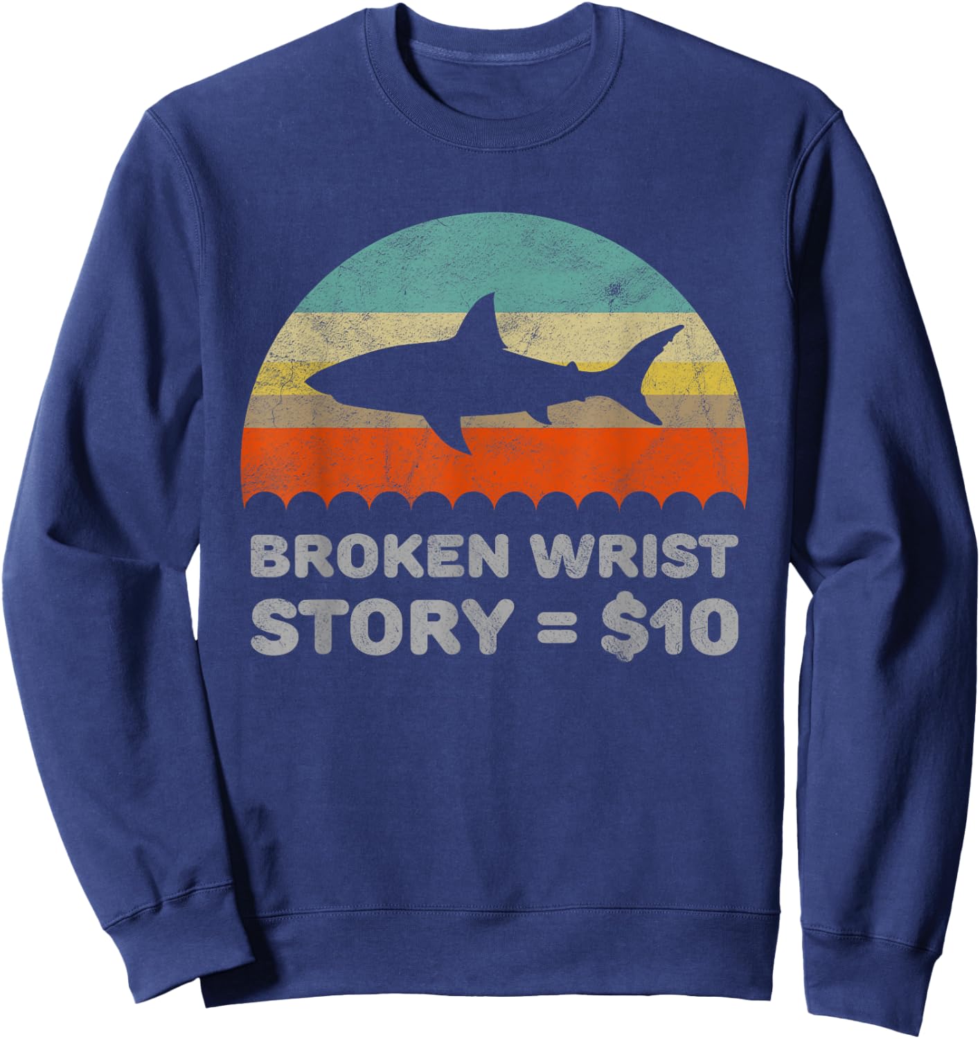 Funny Broken Wrist Story Sweatshirt - Sweatshirt | Navy