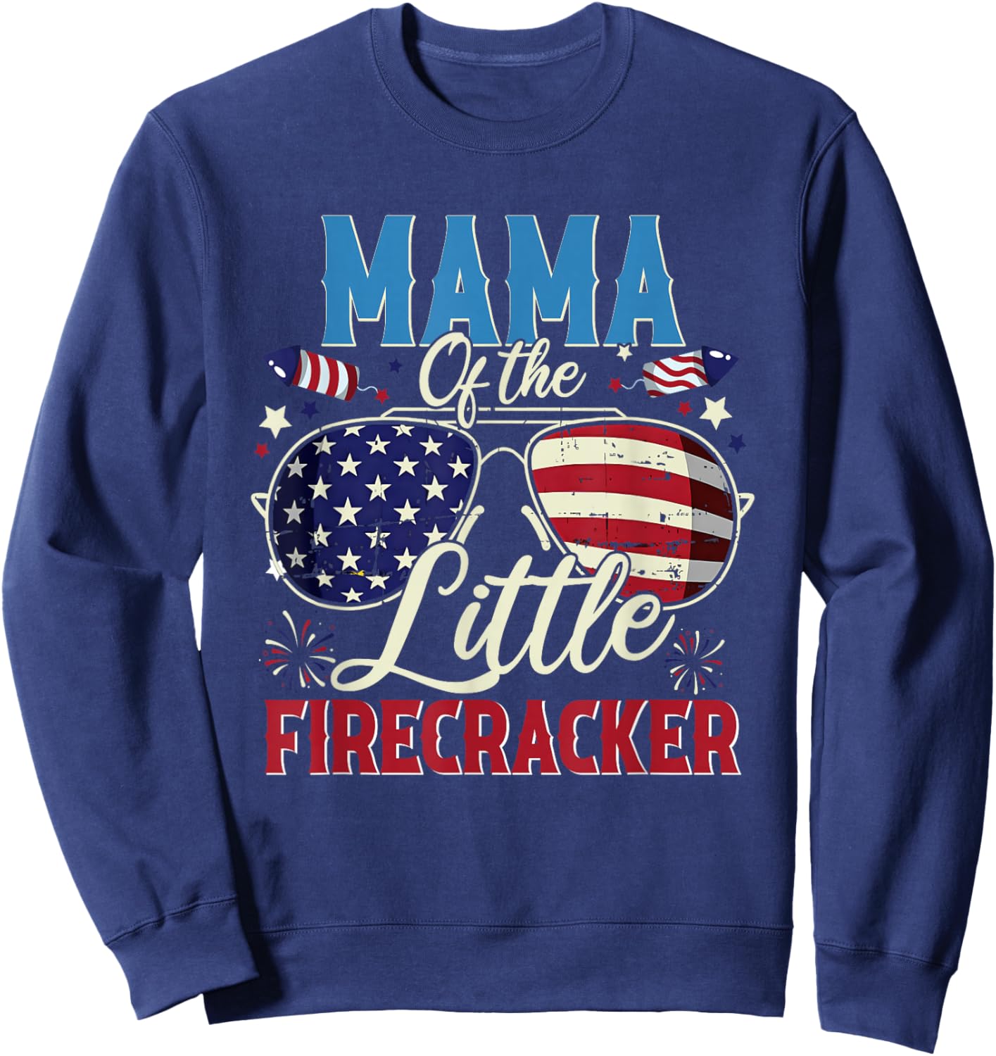 Mama of The Little Firecracker Fourth of July Birthday Sweatshirt - Sweatshirt | Navy