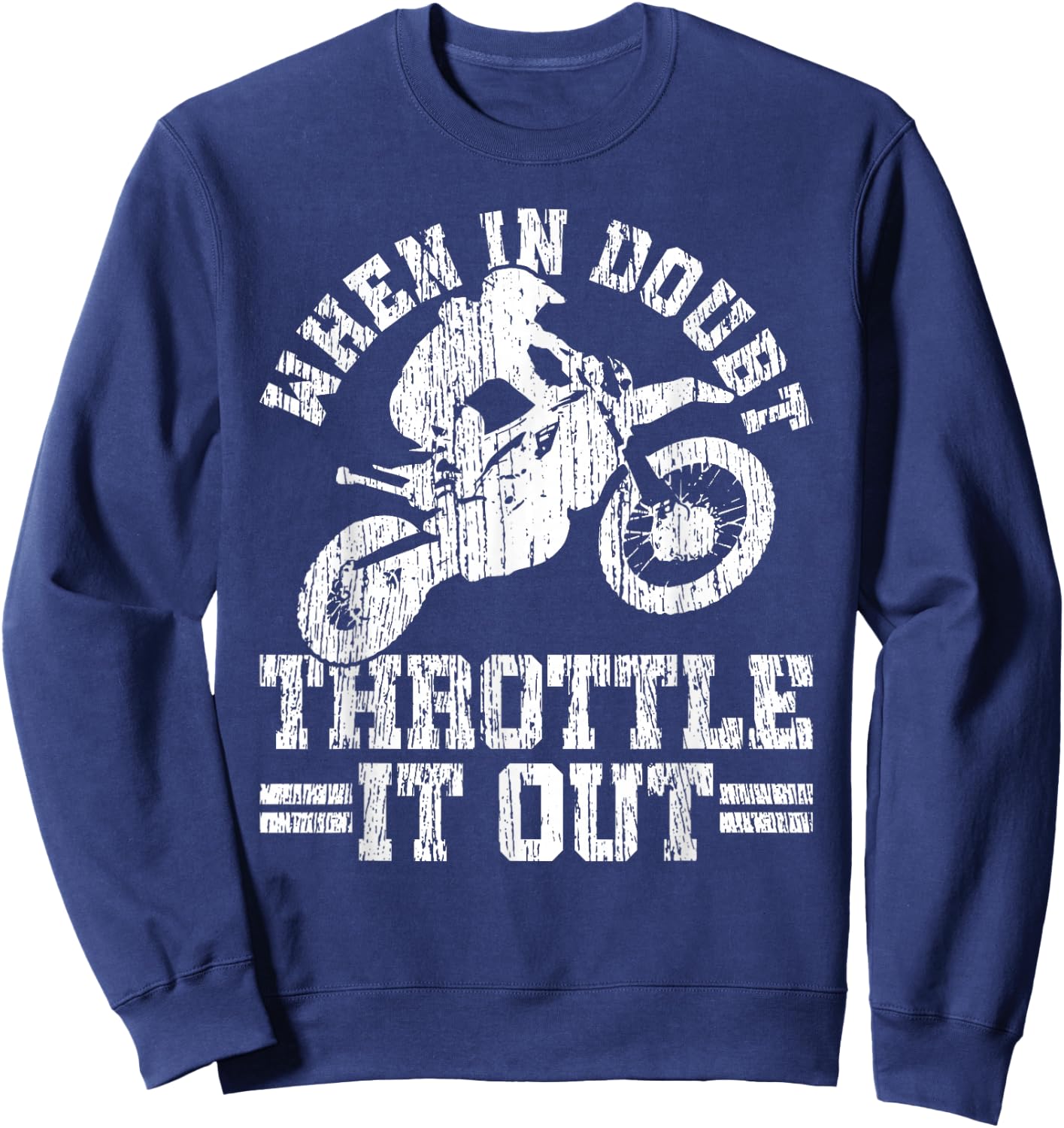When In Doubt Throttle Out Shirt - Motocross Enduro Gift Sweatshirt - Sweatshirt | Navy