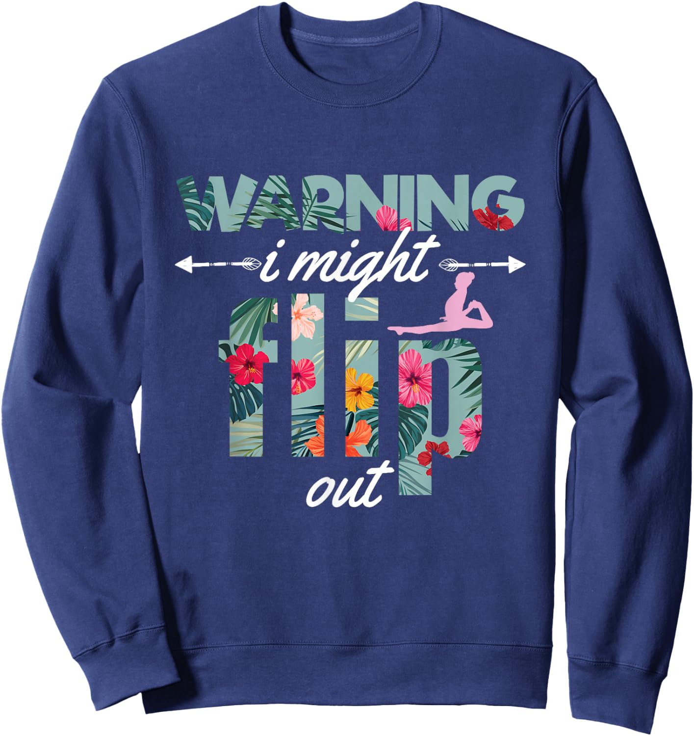Warning I Might Flip Out Gymnastics Flower Girl Gift Sweatshirt - Sweatshirt | Navy