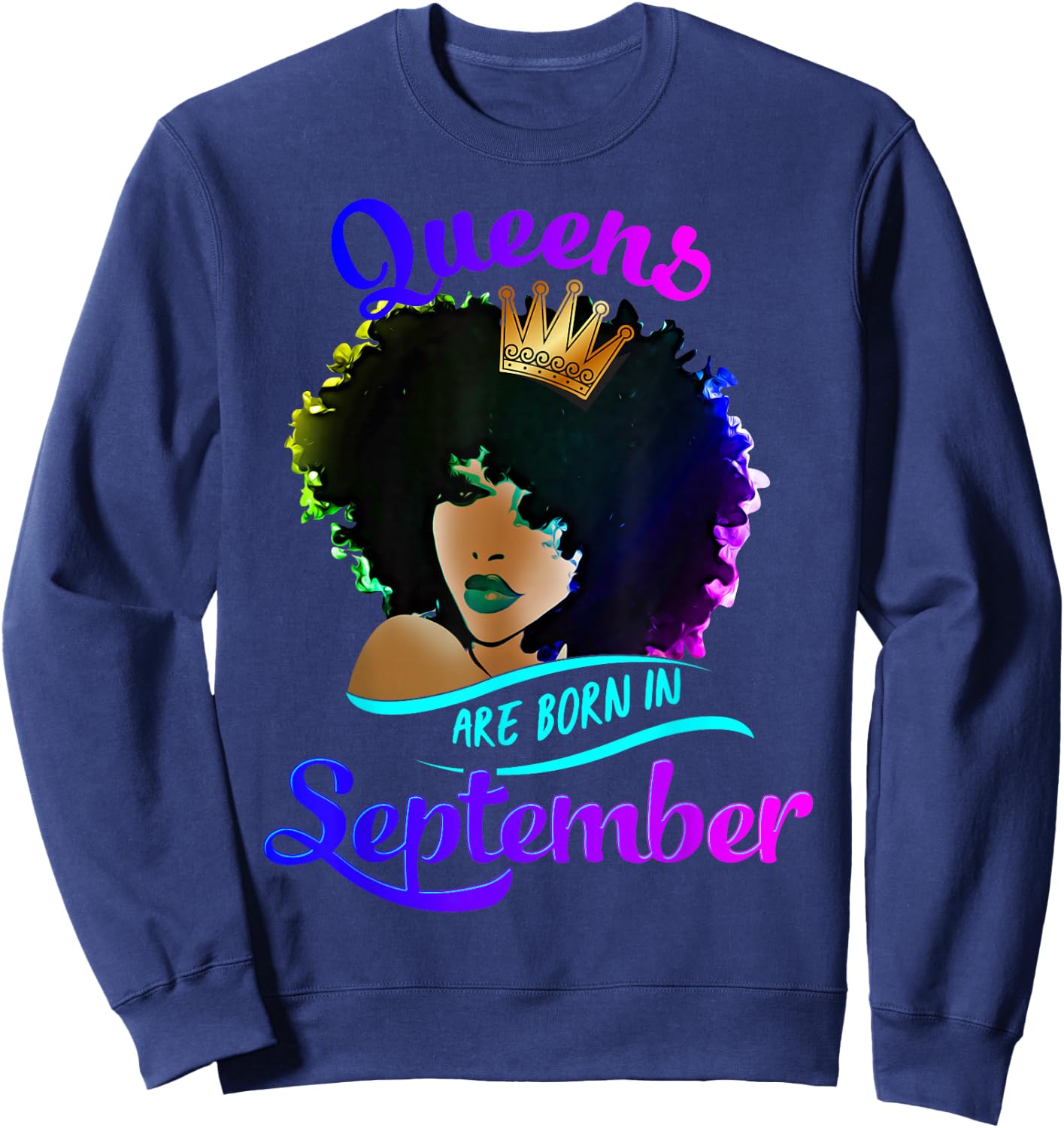 Queens Born September Shirt Black Girl Virgo Libra Birthday Sweatshirt - Sweatshirt | Navy