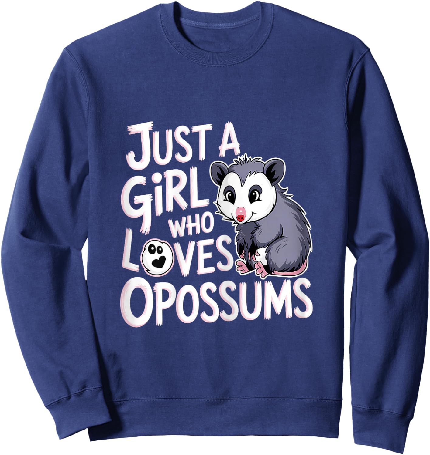 Opossums Lover Just A Girl Who Loves Opossums Funny Animals Sweatshirt - Sweatshirt | Navy