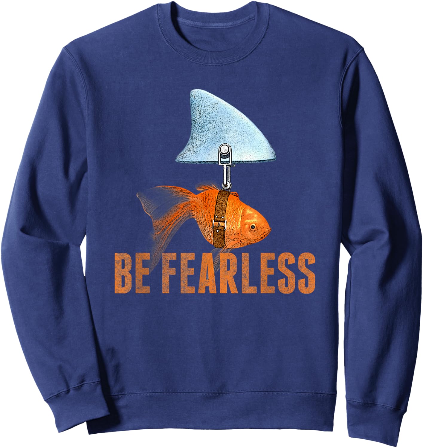 Be Fearless Be Kind Be Brave Goldfish Shark Fin Sweatshirt - Sweatshirt | Navy