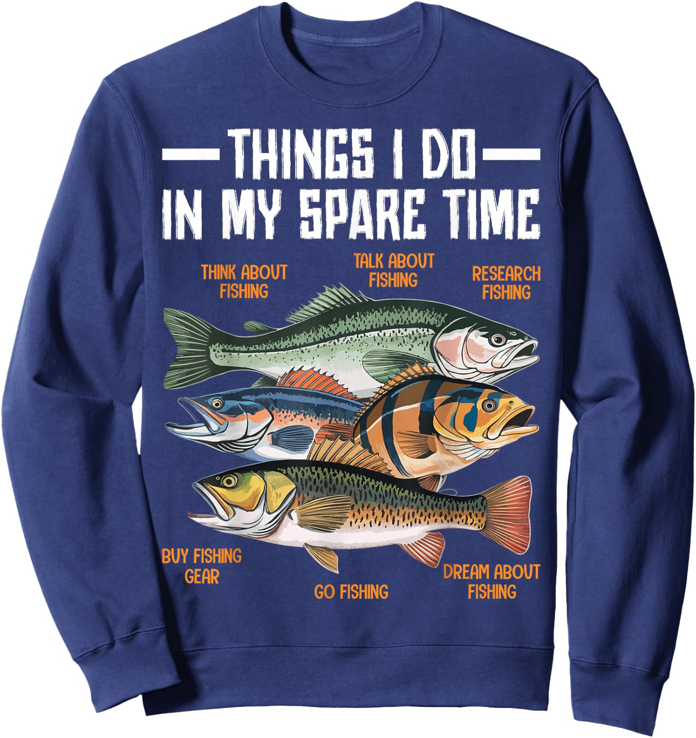 Things I Do In My Spare Time Fishing Funny Men Kids Boys Sweatshirt - Sweatshirt | Navy