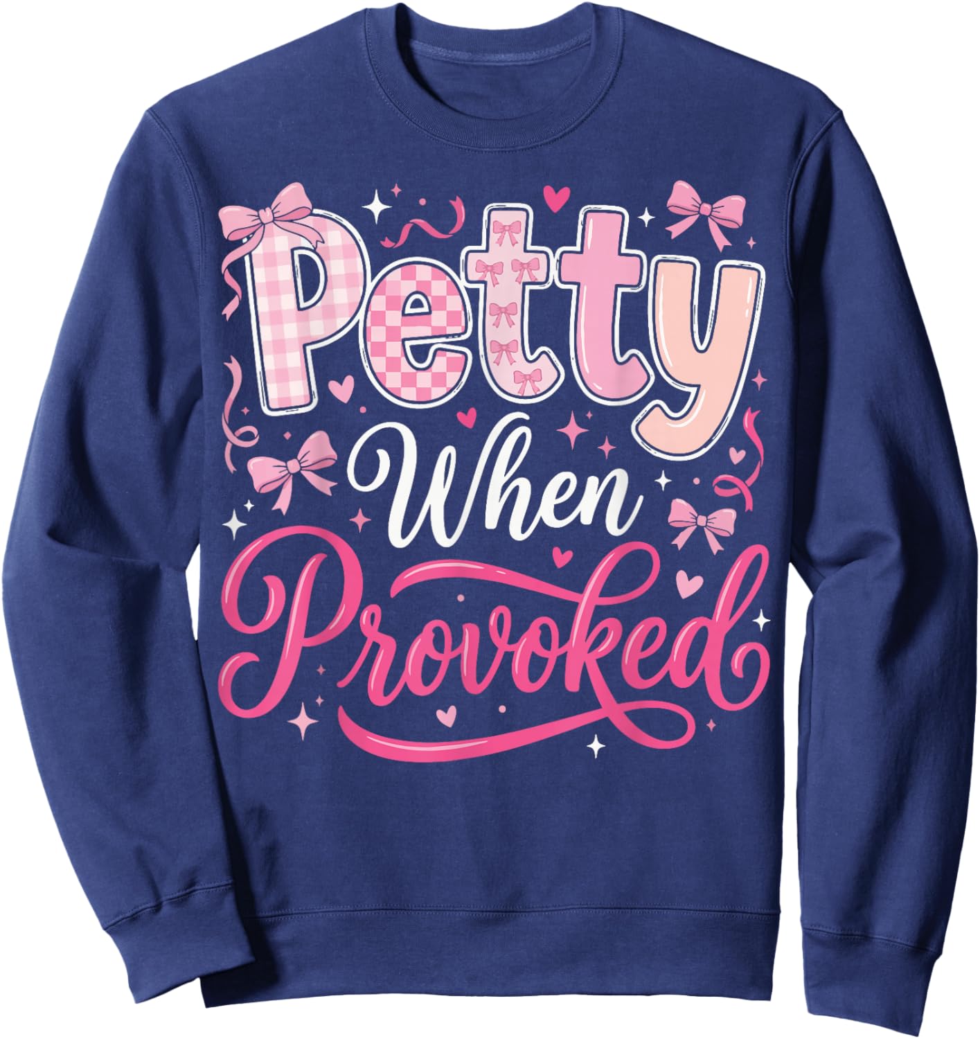 Petty When Provoked Sweatshirt - Sweatshirt | Navy