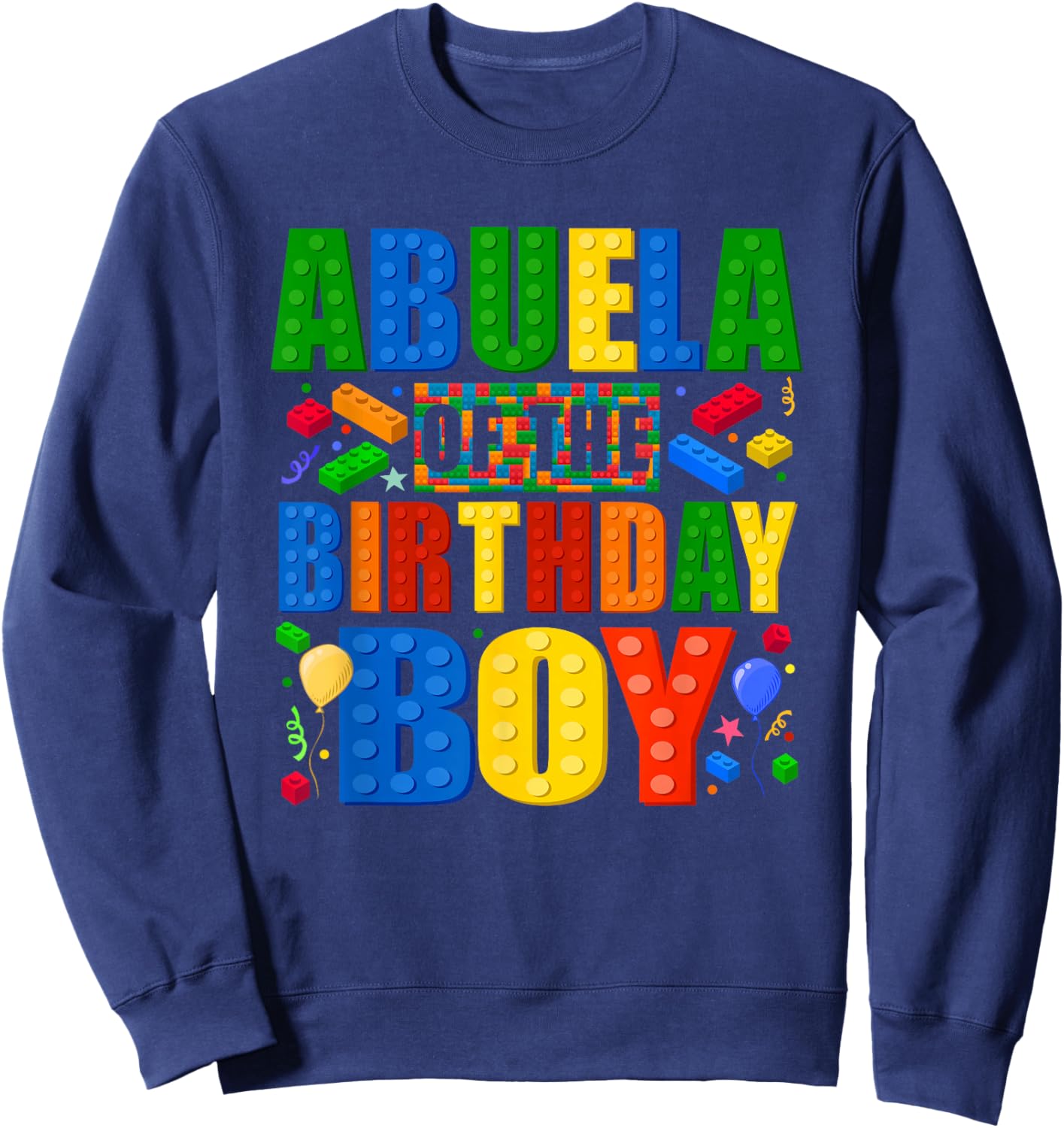 Abuela of The Birthday Boy Building Block Birthday Party Sweatshirt - Sweatshirt | Navy