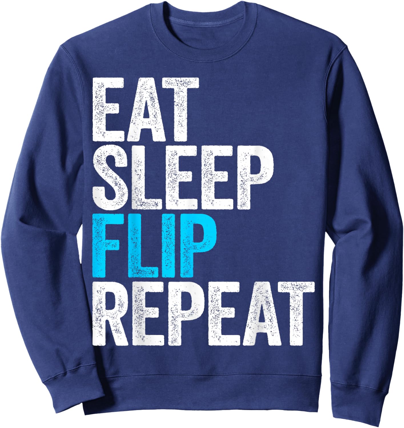 Eat Sleep Flip Repeat Shirt Men Women Kids Gymnastics Sweatshirt - Sweatshirt | Navy
