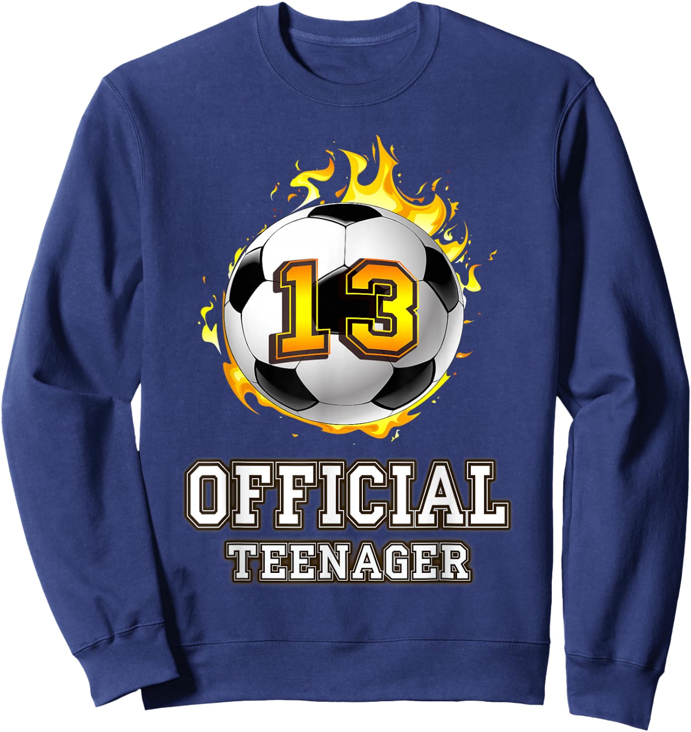 Official Teenager Soccer 13th Birthday Football Gift Sweatshirt - Sweatshirt | Navy